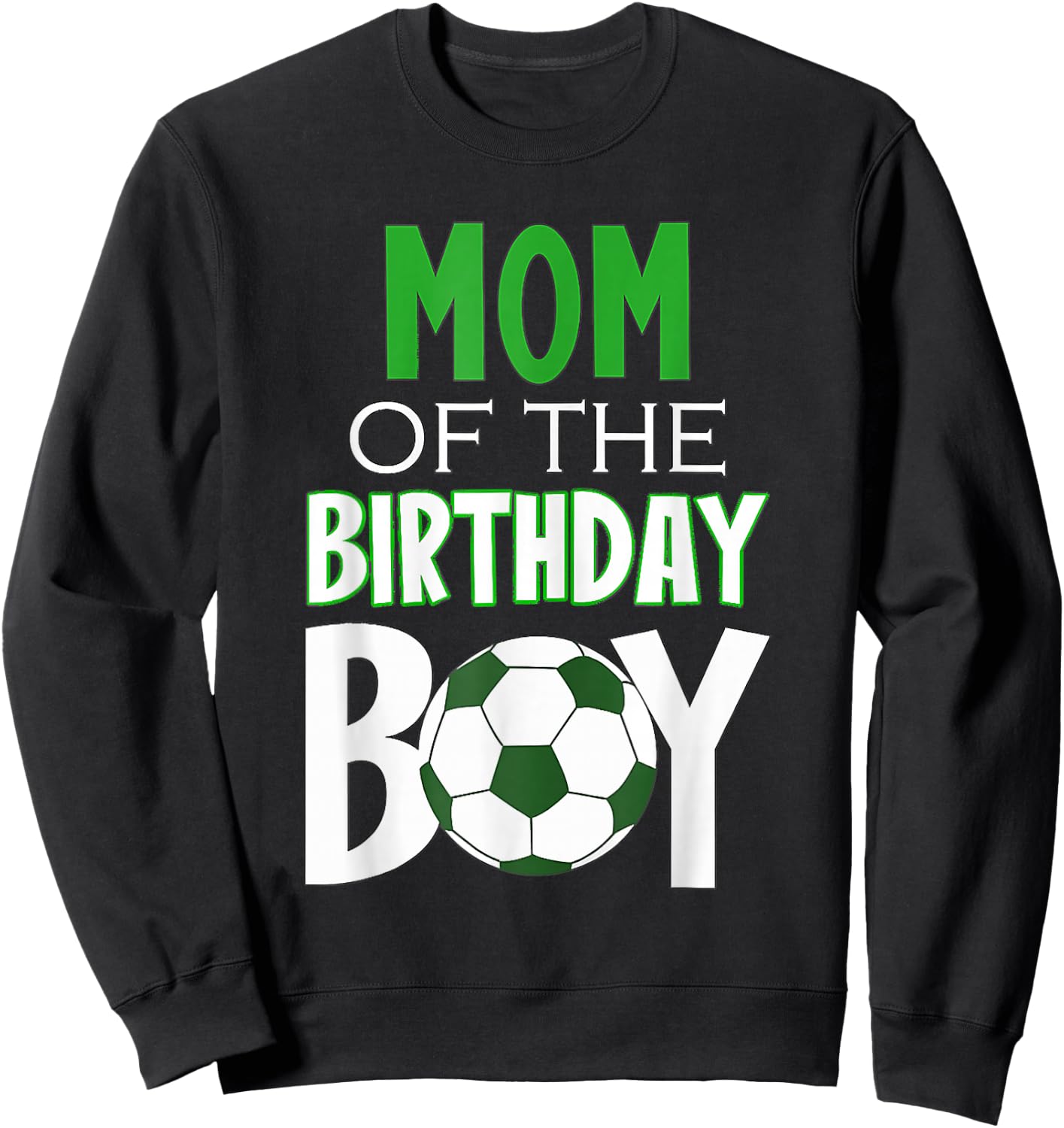 Mom of the Birthday Boy Soccer Mom Sweatshirt - Sweatshirt | Black