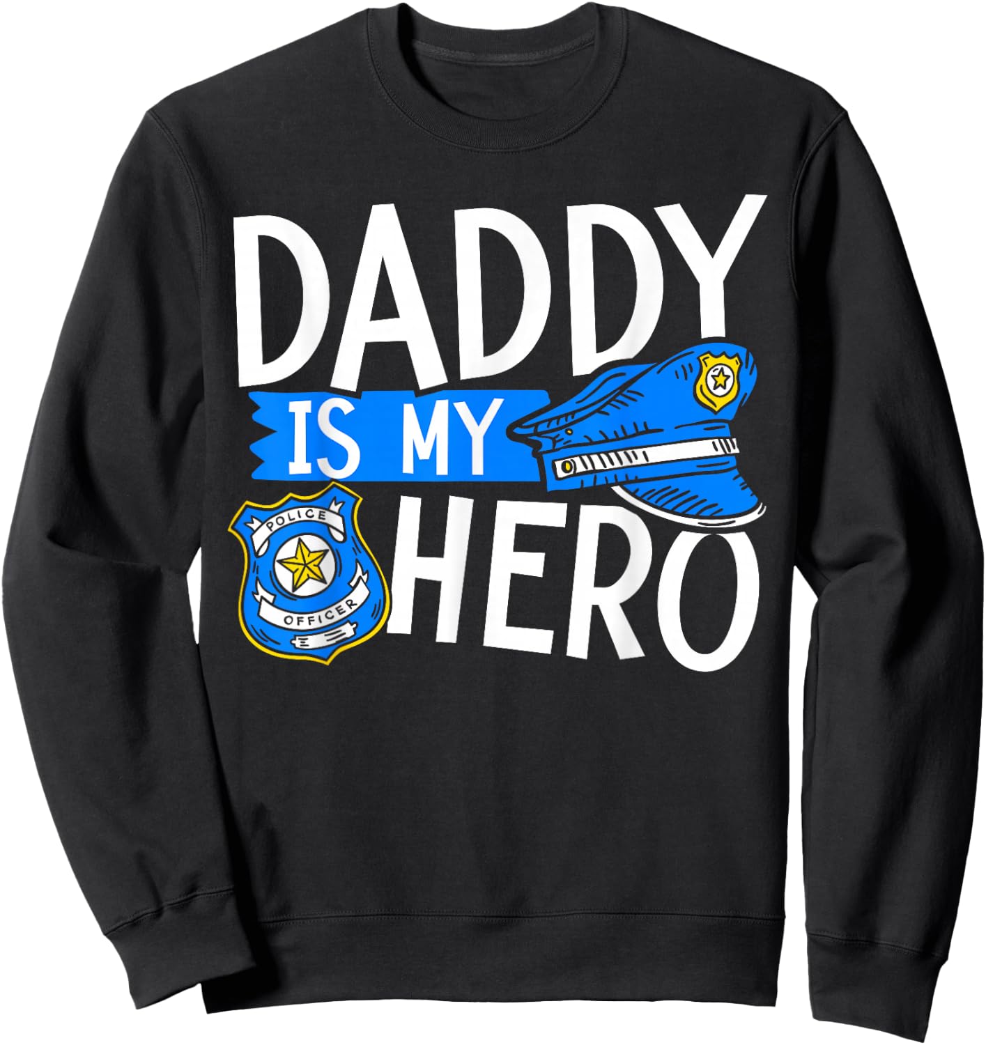 Daddy Is My Hero Kids Police Thin Blue Line Law Enforcement Sweatshirt - Sweatshirt | Black