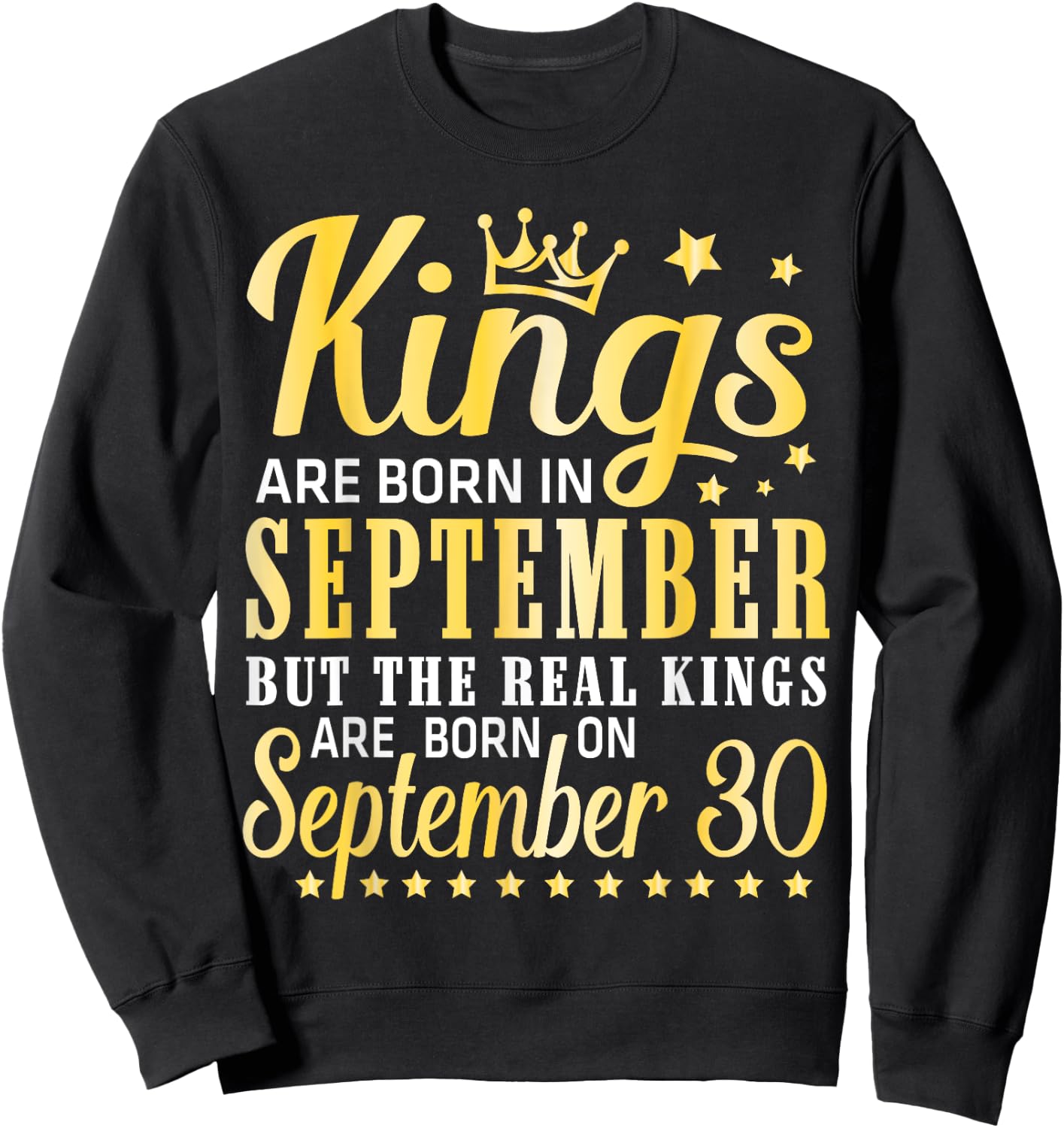 Kings Are Born In Sept Real Kings Are Born On September 30 Sweatshirt - Sweatshirt | Black