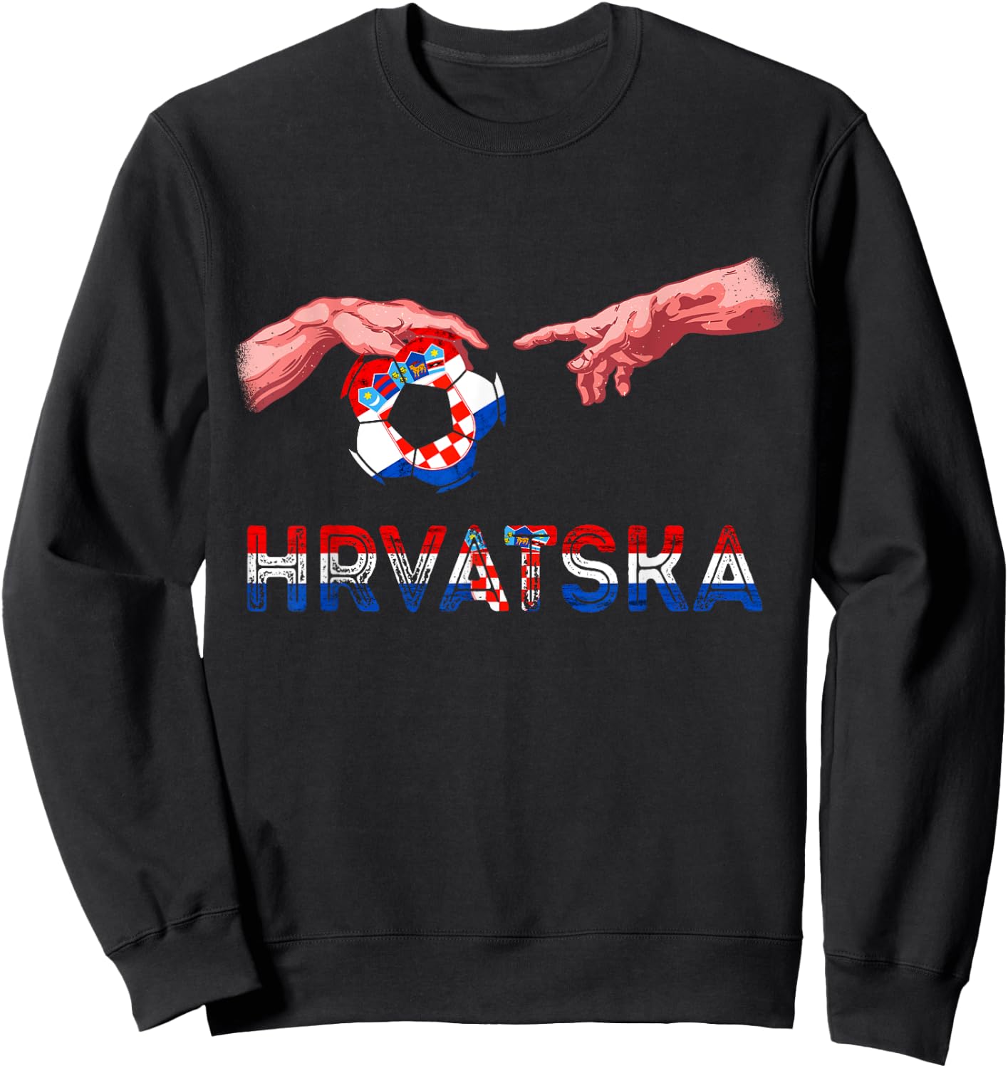 Croatia Hrvatska Soccer Team Reaching Hands Croatian Flag Sweatshirt - Sweatshirt | Black