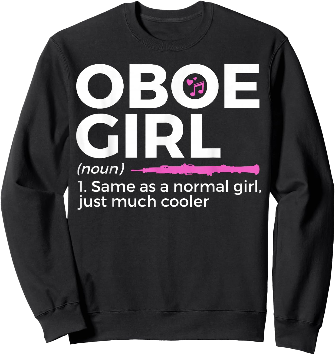Funny Oboe Girl Definition Funny Oboe Sweatshirt - Sweatshirt | Black