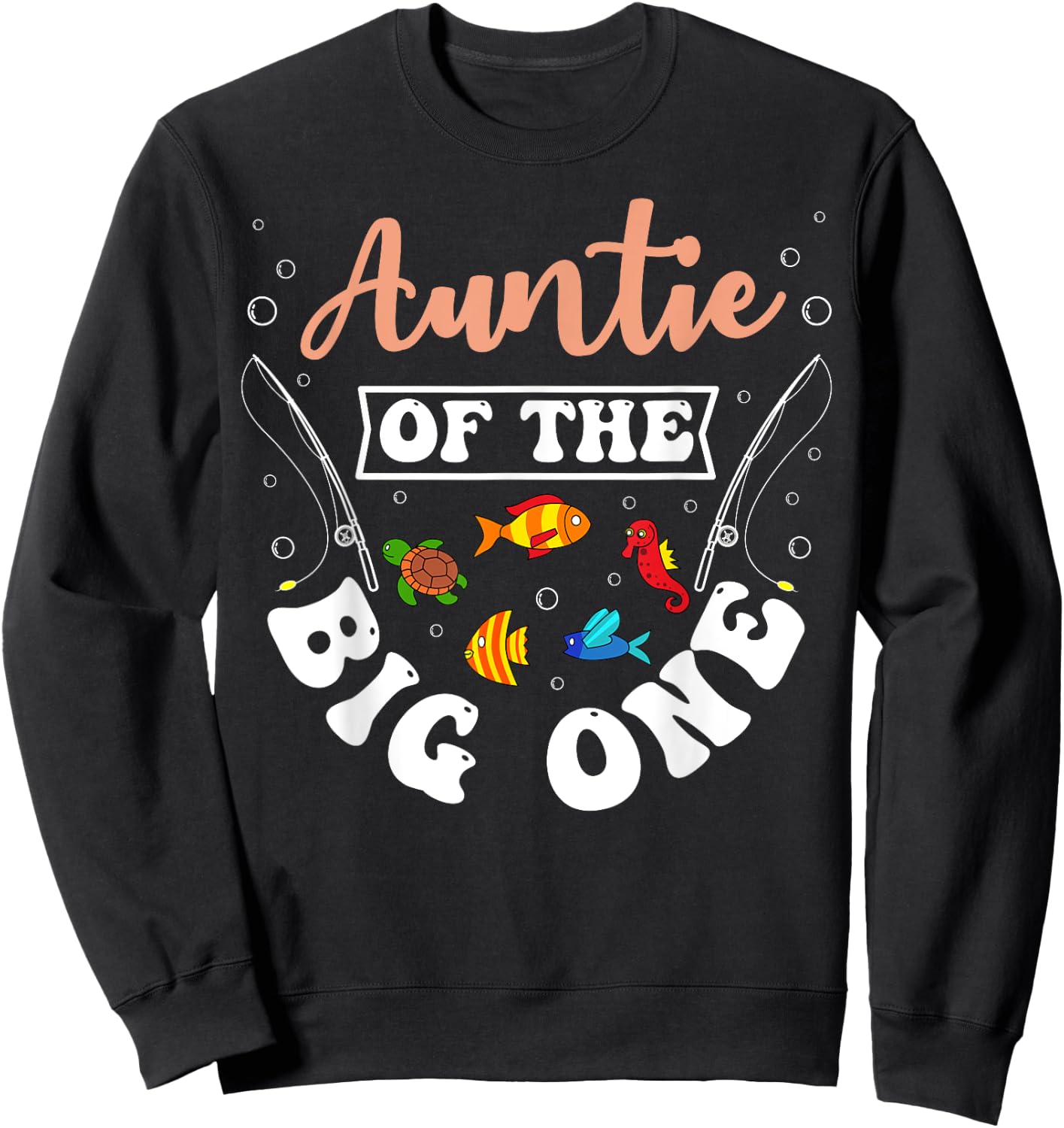 Auntie Of The Big One Fishing Birthday Party Bday Sweatshirt - Sweatshirt | Black