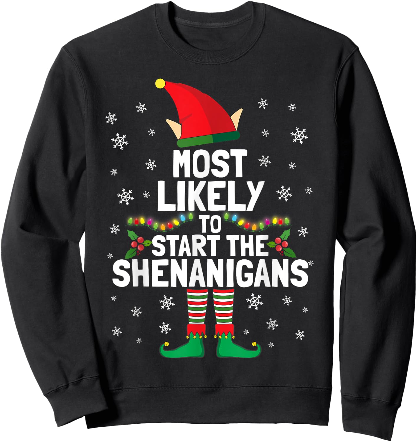 Most Likely To Start The Shenanigans Funny Elf Xmas Pyjamas Sweatshirt - Sweatshirt | Black
