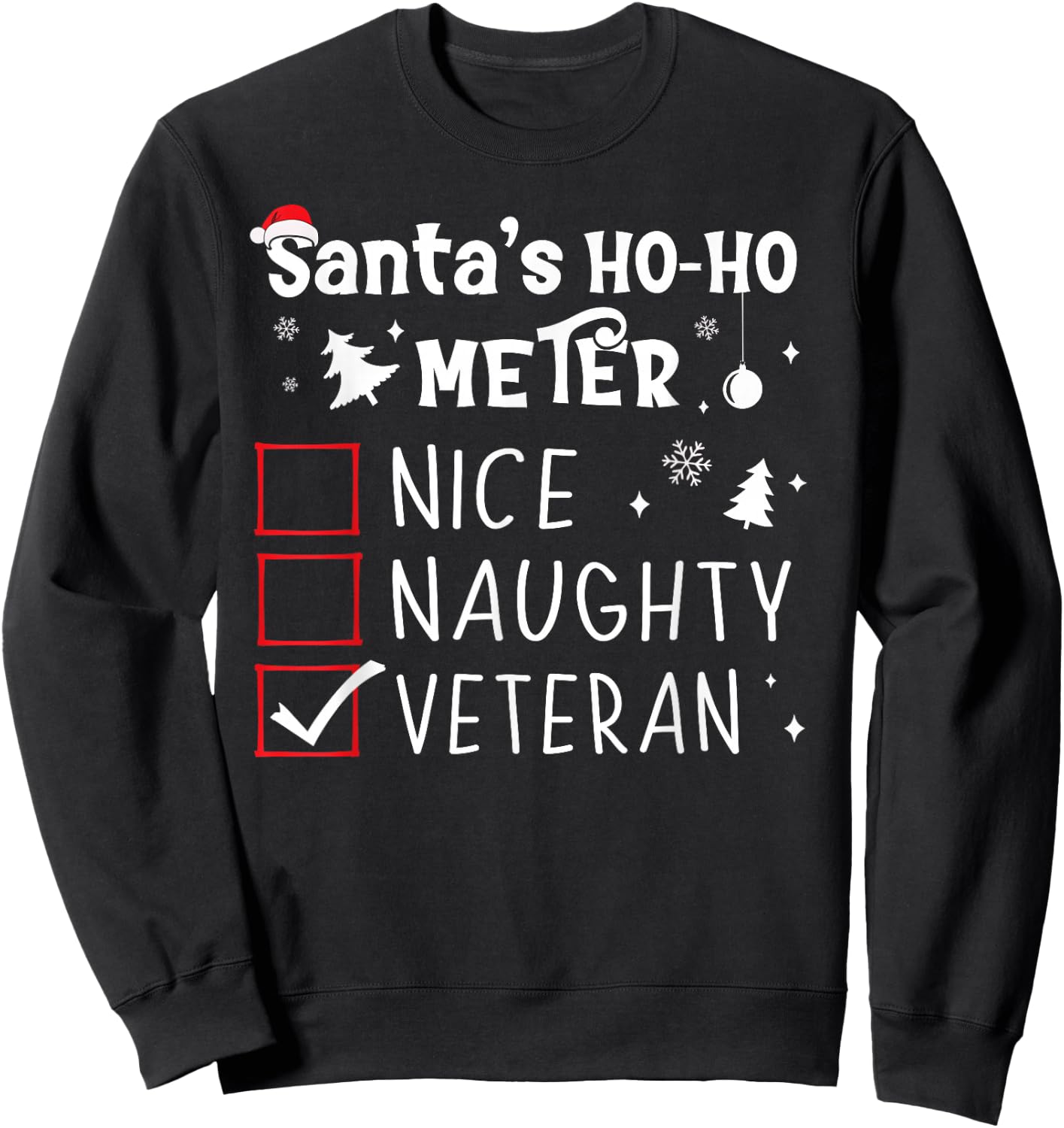 Nice Naughty Veteran Christmas List Santa Military Army Sweatshirt - Sweatshirt | Black