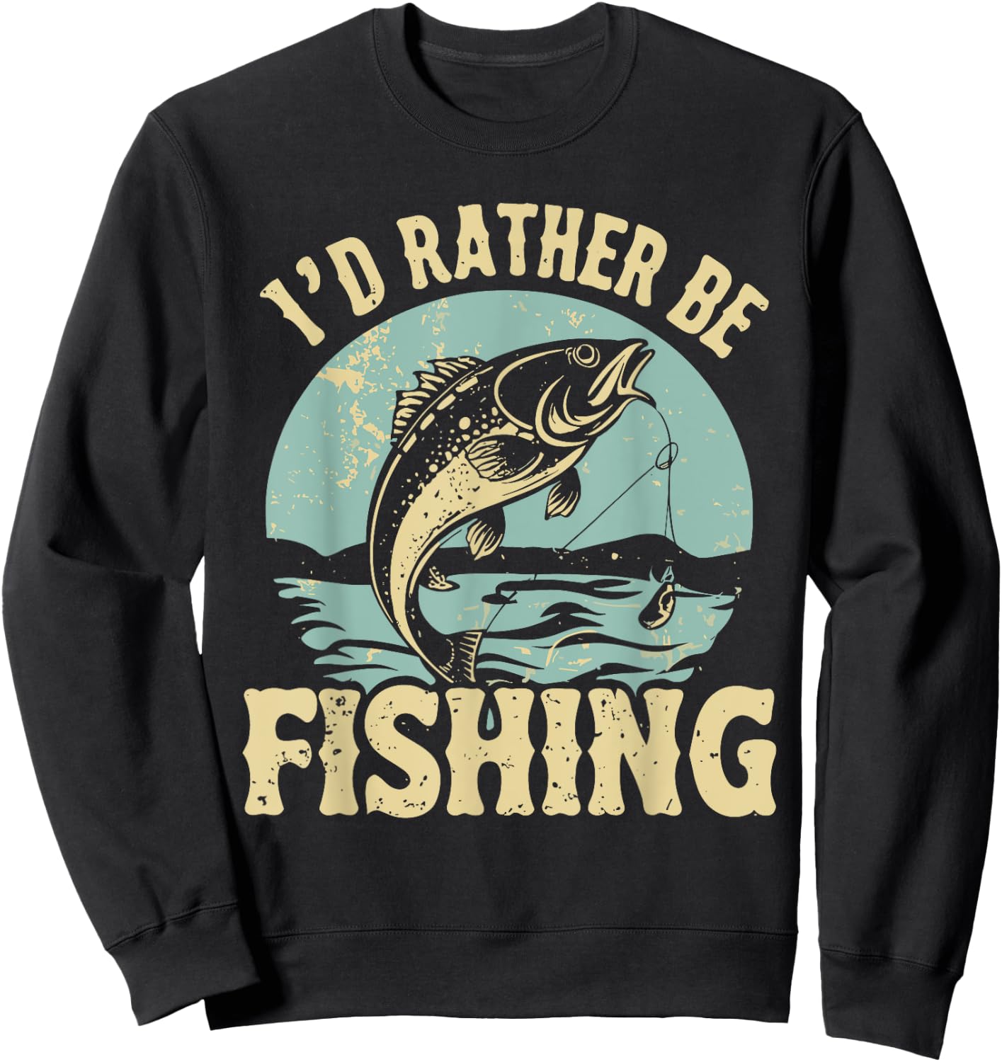 I'd Rather Be Fishing Men Women Kids Fishing Father's Day Sweatshirt - Sweatshirt | Black