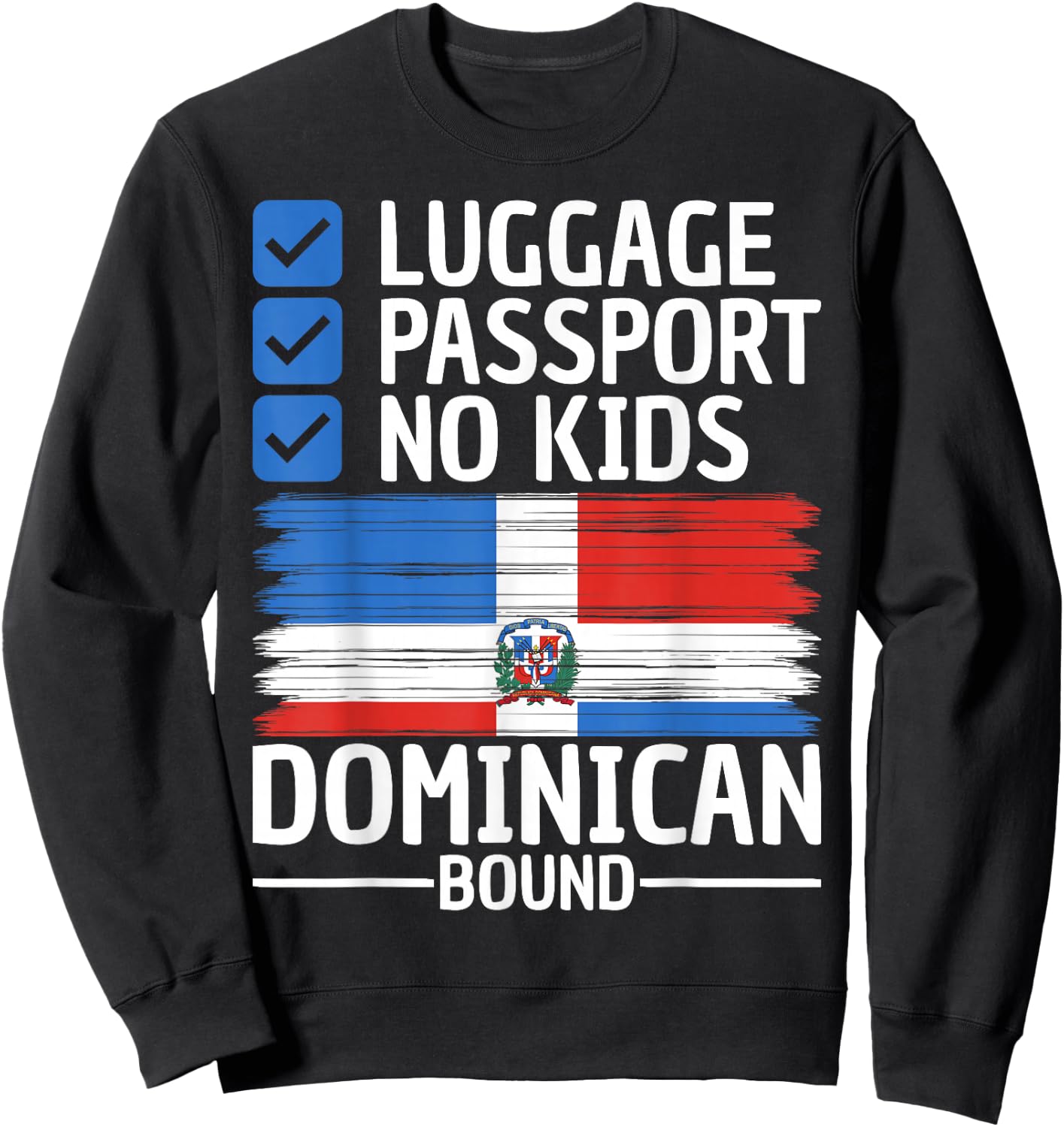 Men Women Funny Travel Vacation Outfit To Dominican Republic Sweatshirt - Sweatshirt | Black