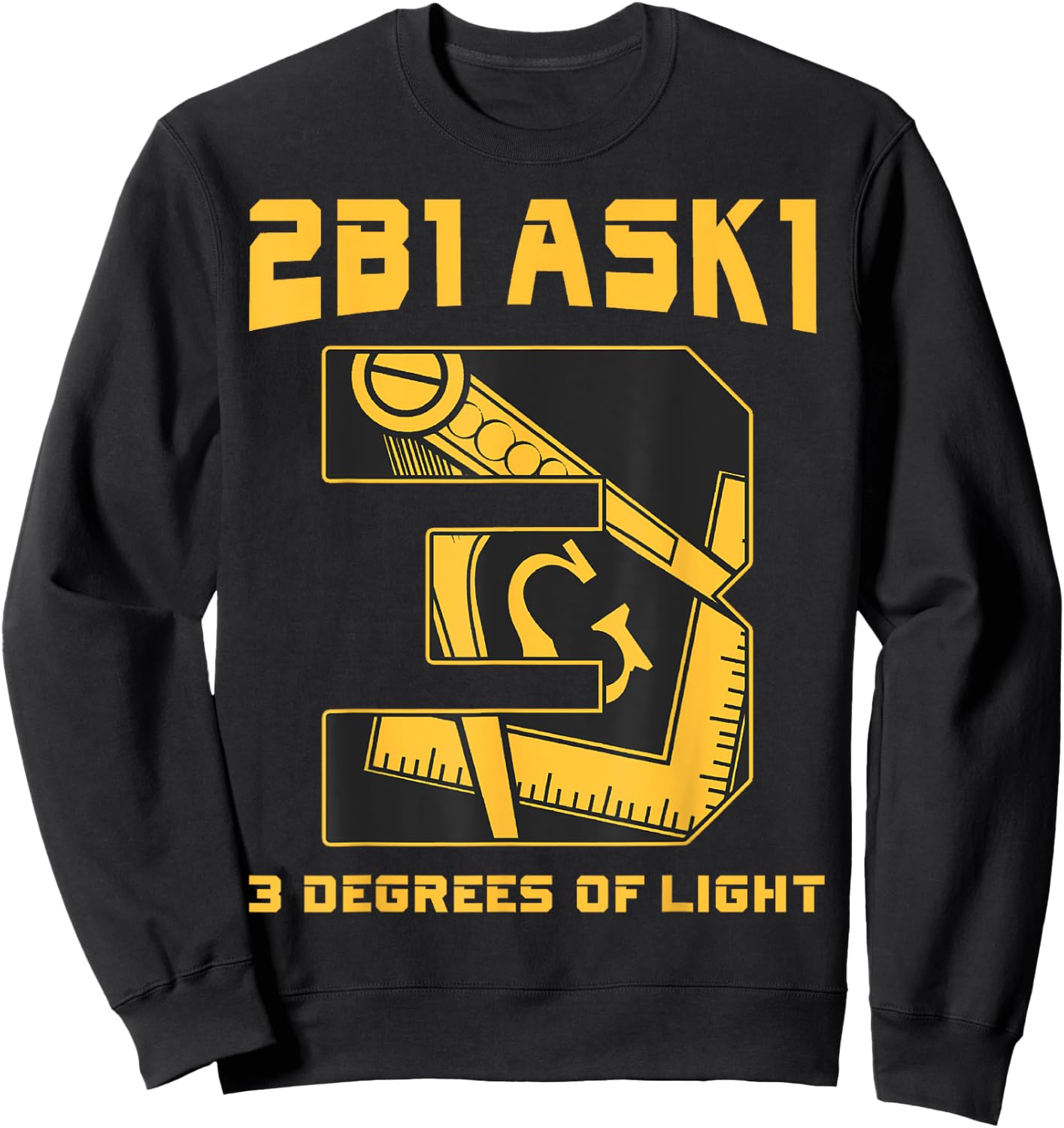 Freemason 2B1Ask1 3 Degrees Of Light Compass Square Masonic Sweatshirt - Sweatshirt | Black