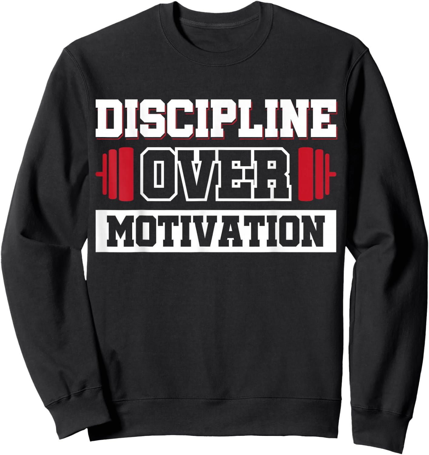 Discipline Over Motivation Sweatshirt - Sweatshirt | Black