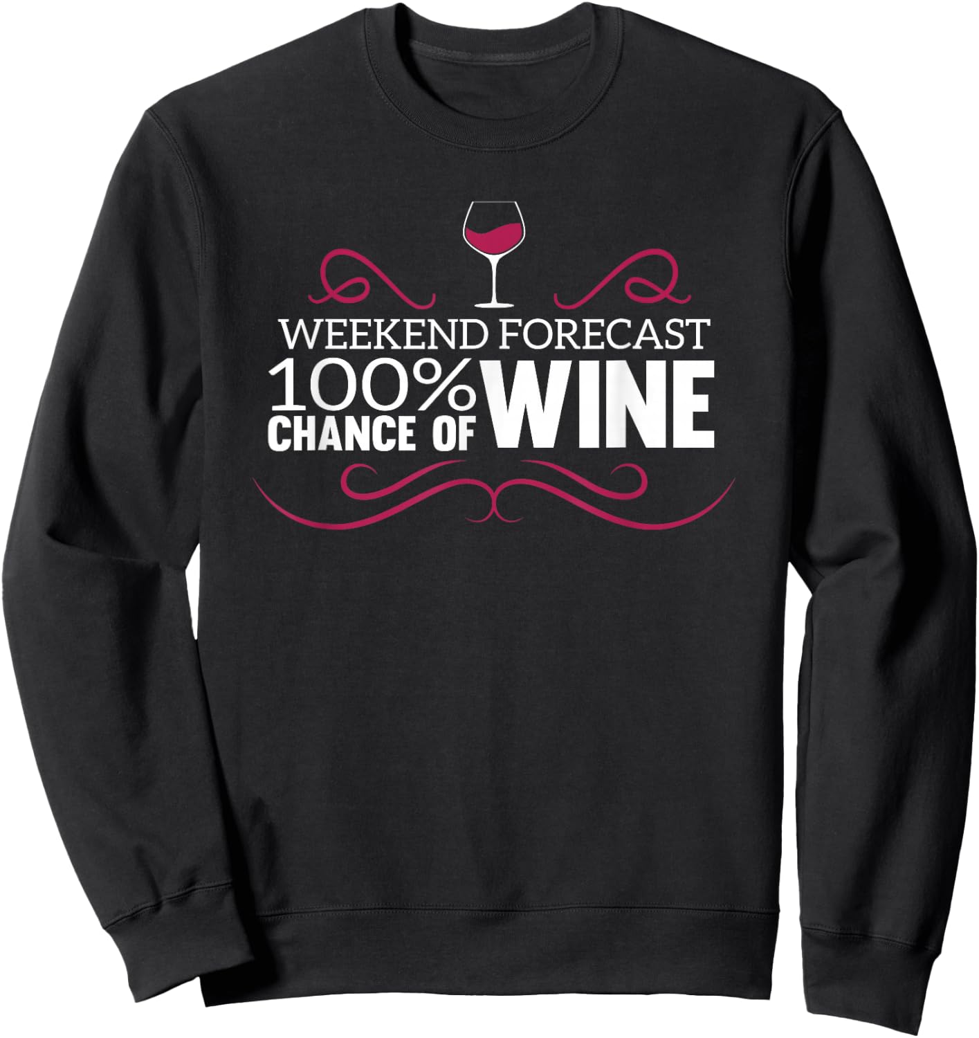 Funny Winery Weekend Apparel Forecast Wine Tasting Sweatshirt - Sweatshirt | Black