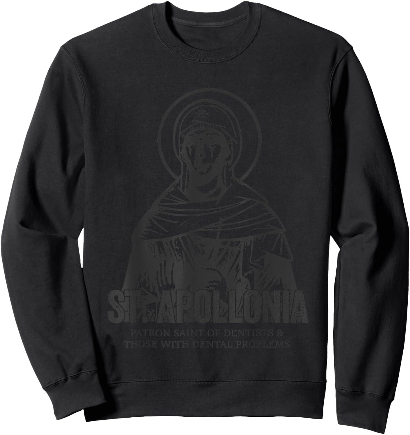 Catholicism St. Apollonia Jesus Catholic Christian Saint Sweatshirt - Sweatshirt | Black