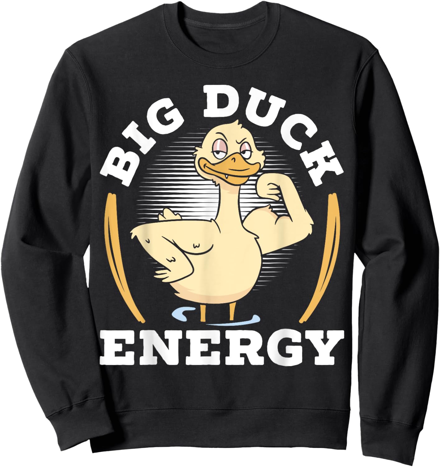 Big Duck Energy Duckling Bird Waterfowl Duck Lover Sweatshirt - Sweatshirt | Black
