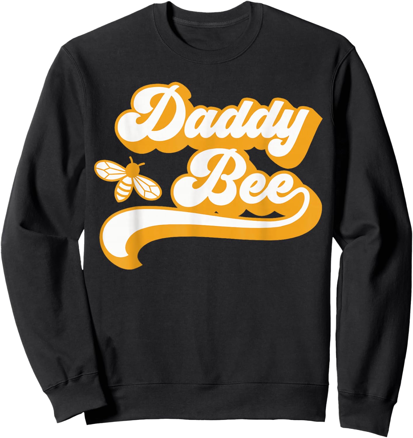 Daddy Bee Shirt Family Bee Shirts First Bee Day Outfits Sweatshirt - Sweatshirt | Black