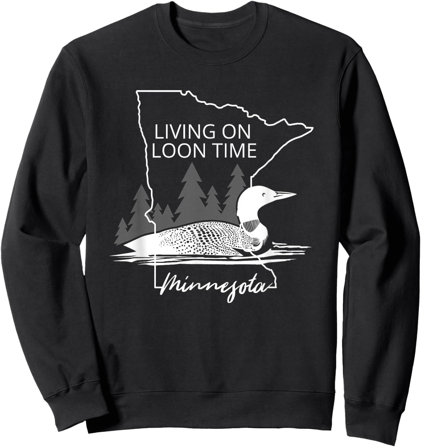 Living On Loon Time Minnesota State Bird Common Loon Sweatshirt - Sweatshirt | Black
