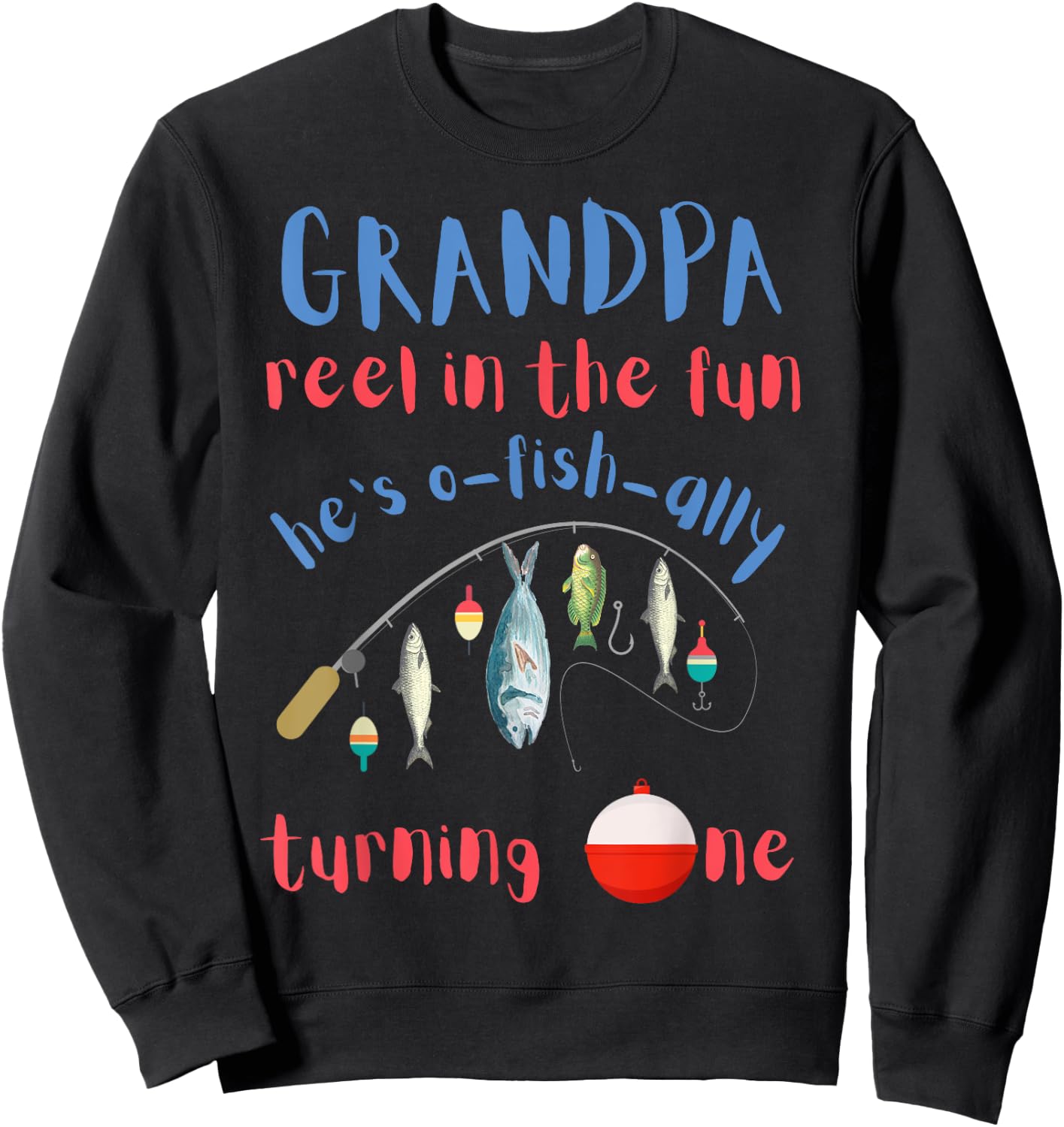 Grandpa Fishing First Birthday O-fish-ally One 1st Bday Sweatshirt - Sweatshirt | Black