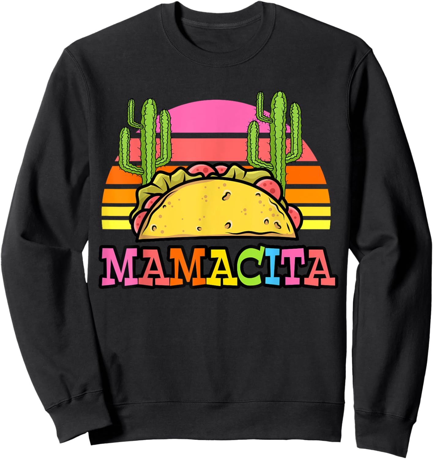 Mamacita Funny Taco Cactus Cinco De Mayo Fiesta Outfit Women Sweatshirt - Sweatshirt | Black