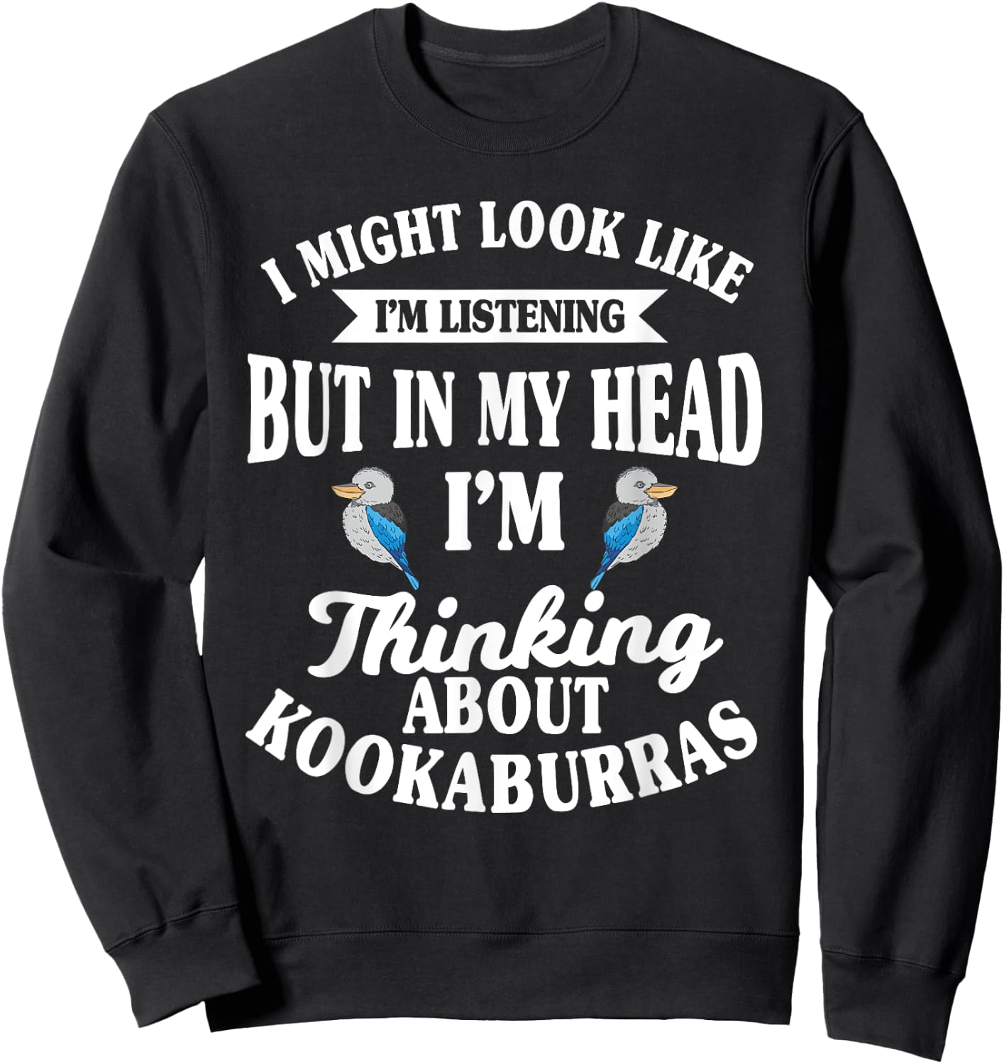 Kookaburra Kingfisher Birdwatcher Ornithologist Breeder Sweatshirt - Sweatshirt | Black