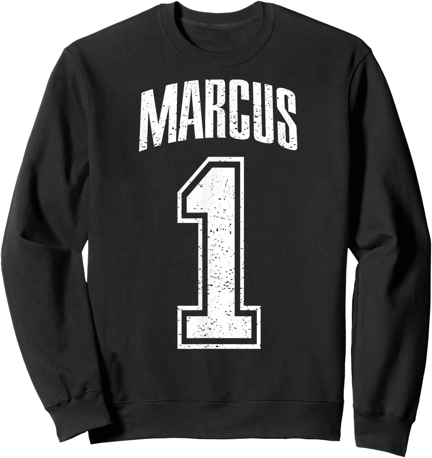 Marcus Supporter Number 1 Greatest Fan Sweatshirt - Sweatshirt | Black