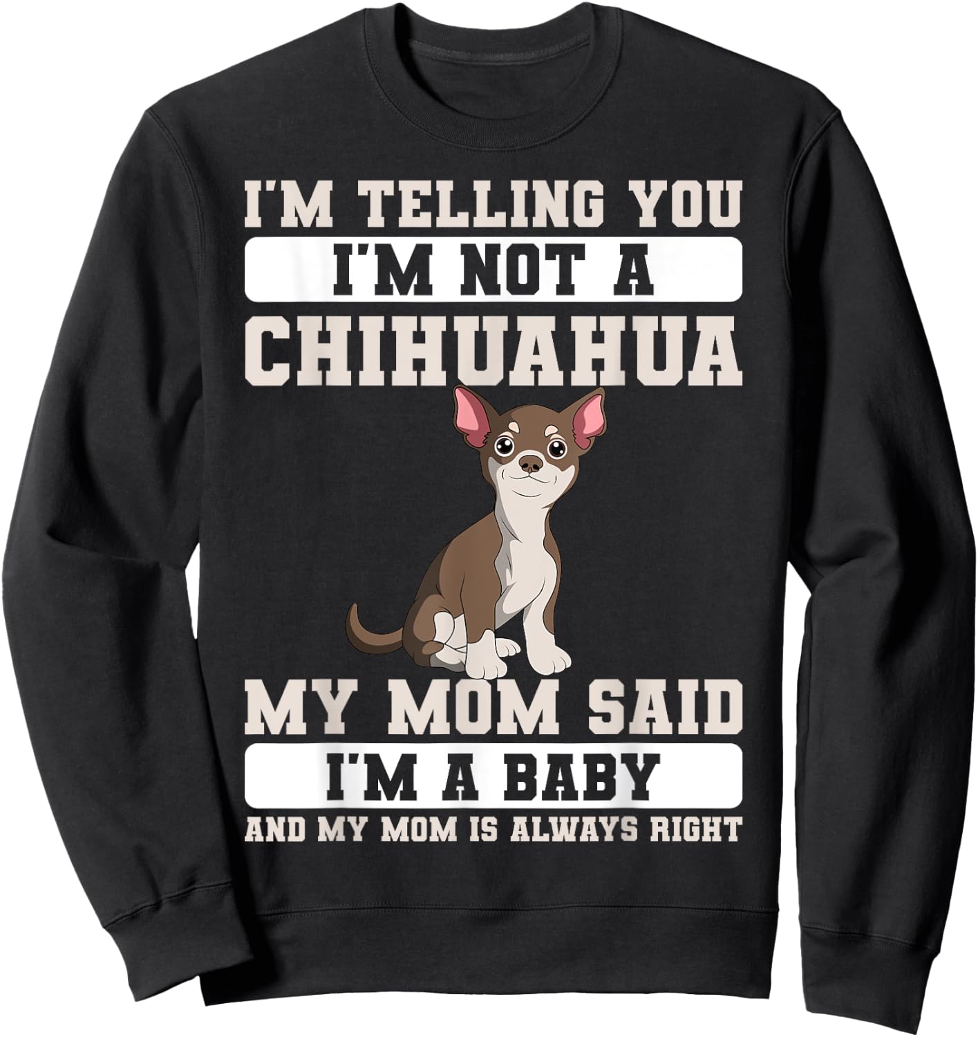 Chihuahua Mama Animal Lover Dog Owner Breeder Mother's Day Women Kids Sweatshirt - Sweatshirt | Black