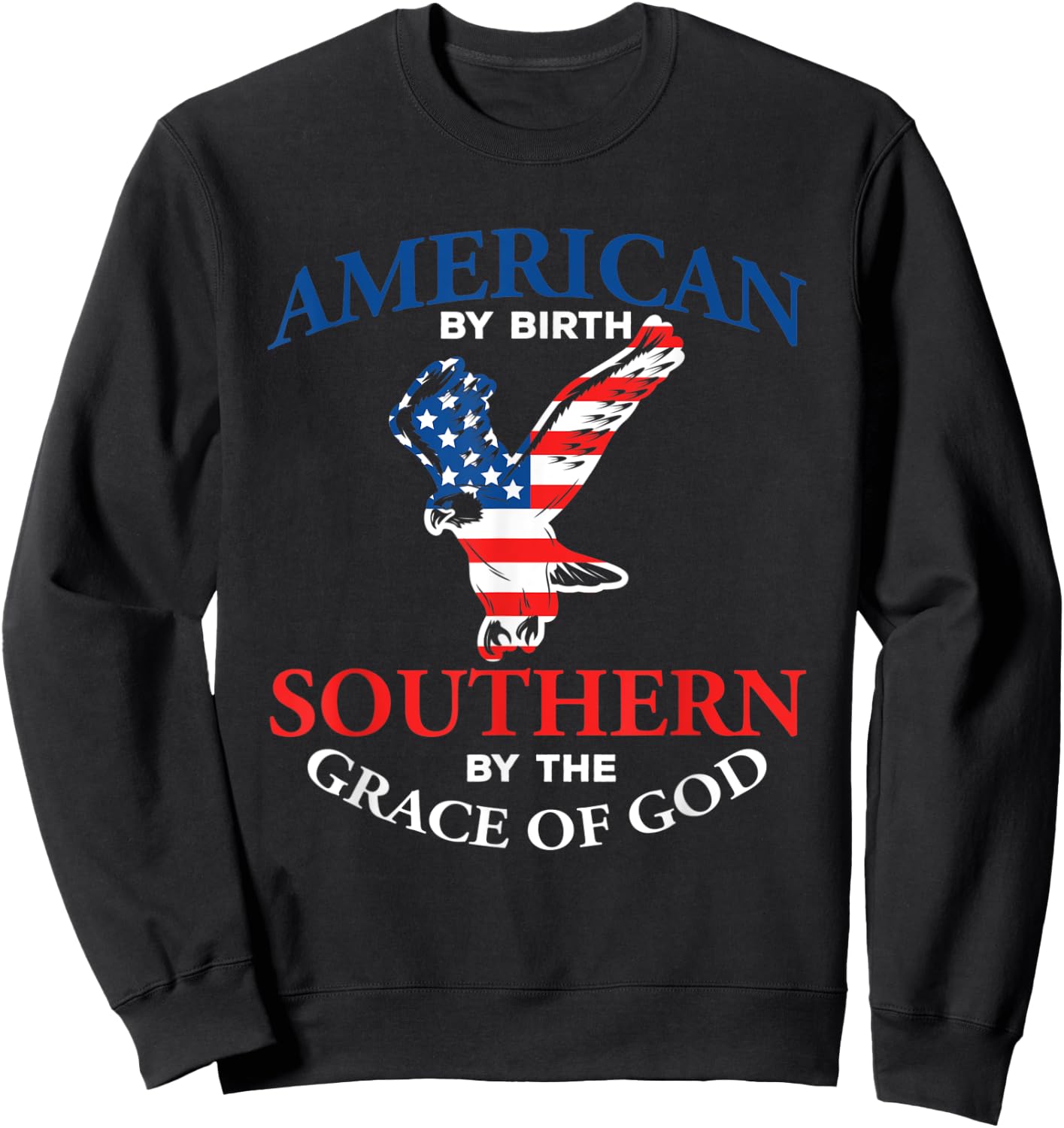 Southern By The Grace of God Southland Eagle Flag Sweatshirt - Sweatshirt | Black