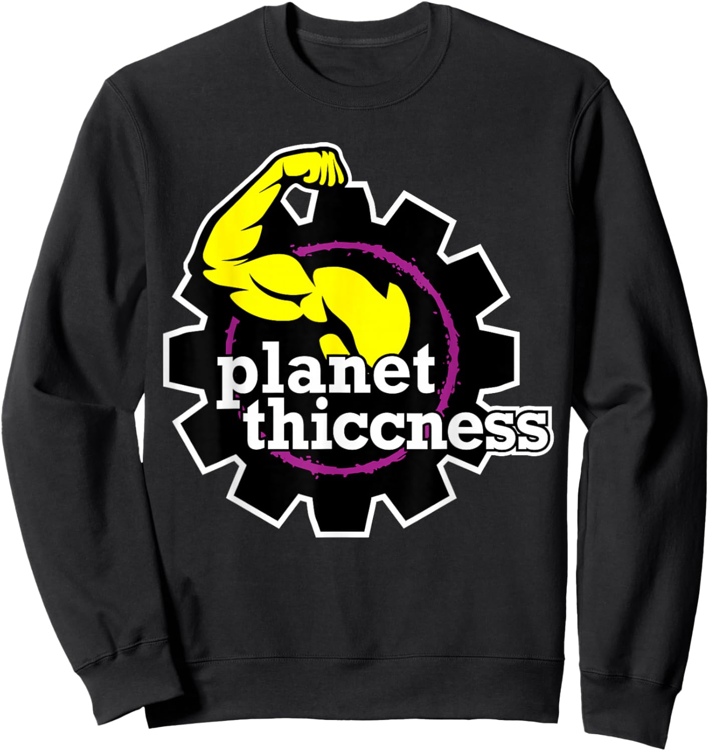 Planet Thiccness Gym Thickness Funny Joke Workout Lover Sweatshirt - Sweatshirt | Black