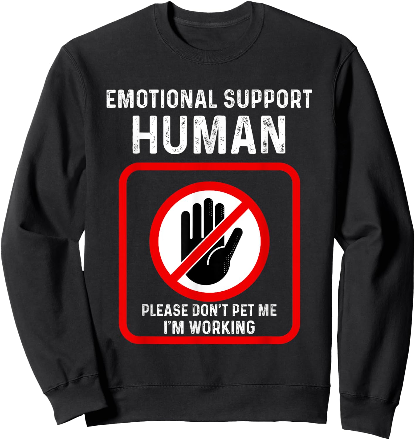 Emotional Support-Human Halloween Costume Do Not Pet Me Sweatshirt - Sweatshirt | Black