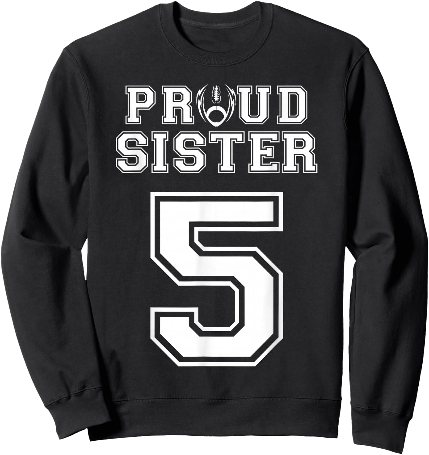 Custom Proud Football Sister Number 5 Personalized Women Sweatshirt - Sweatshirt | Black