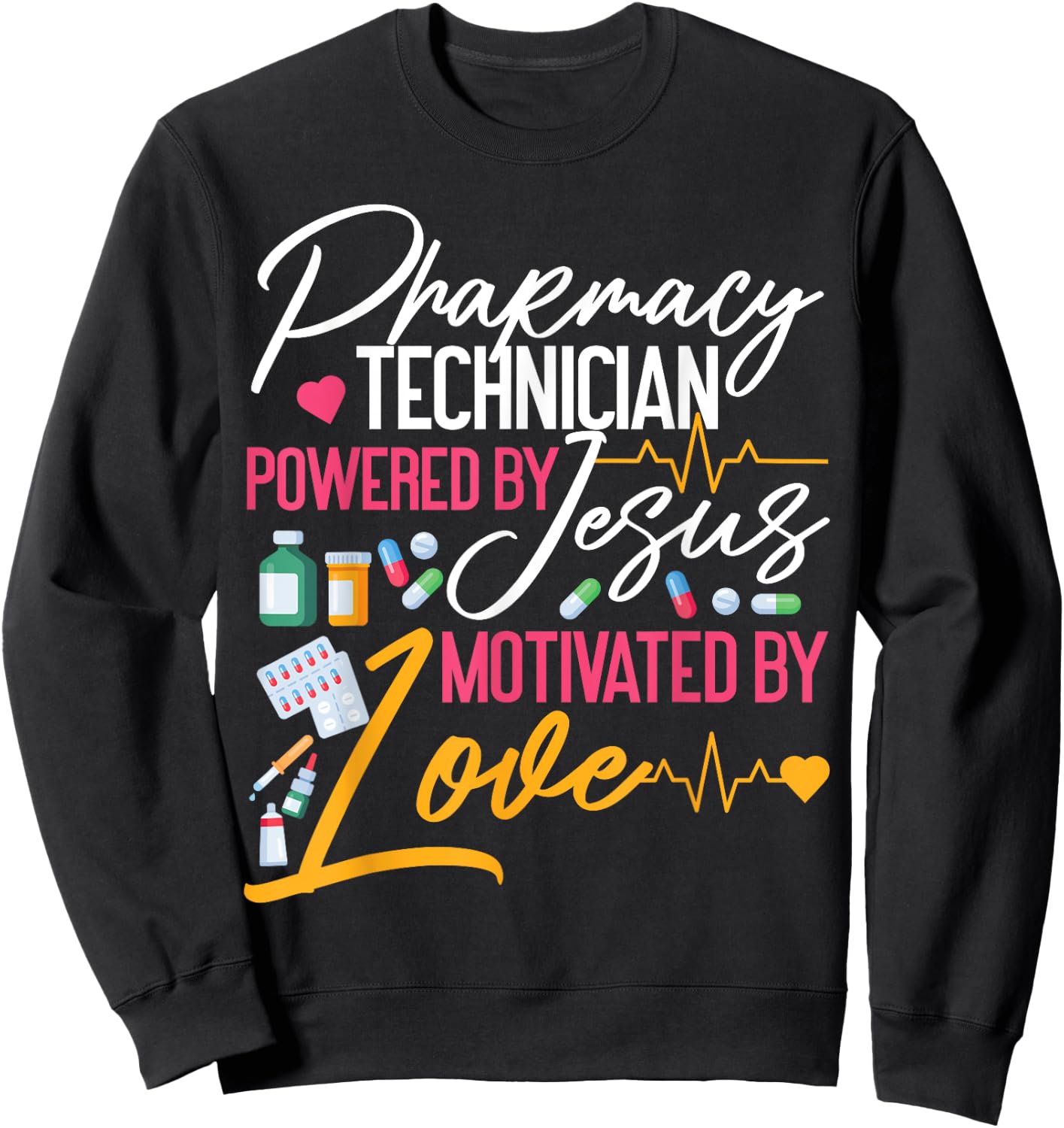 Pharmacy Tech Technician Pharmacist Student Jesus Faith Sweatshirt - Sweatshirt | Black