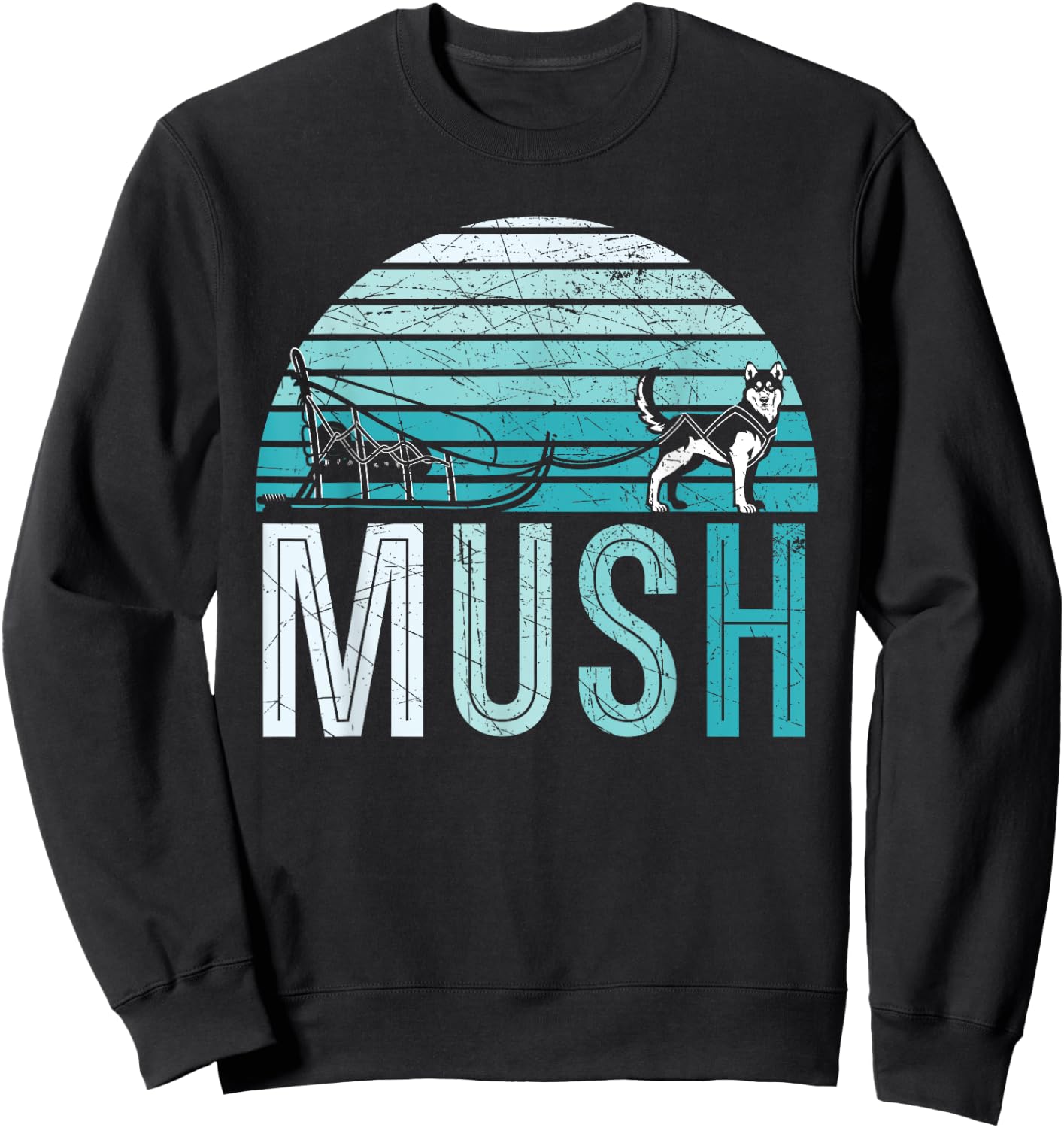 Retro Mush Mushing Sled Dog Sledding Musher Men Women Sweatshirt - Sweatshirt | Black