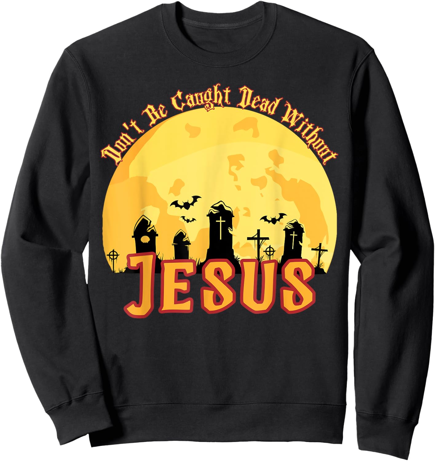 Funny Christian Halloween Sweatshirt - Sweatshirt | Black
