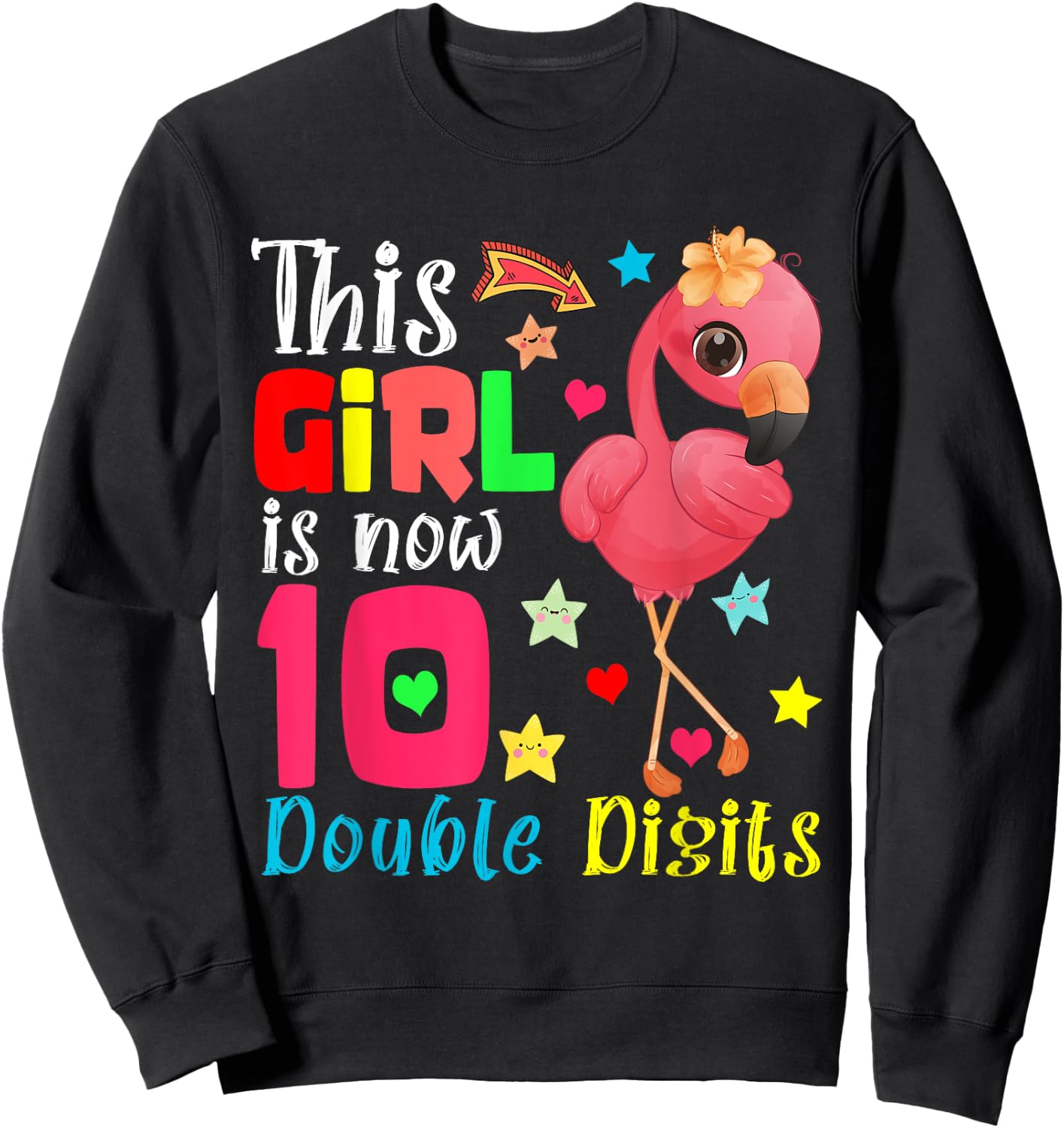 This Girl Is Now 10 Double Digits 10th Birthday Flamingo Sweatshirt - Sweatshirt | Black