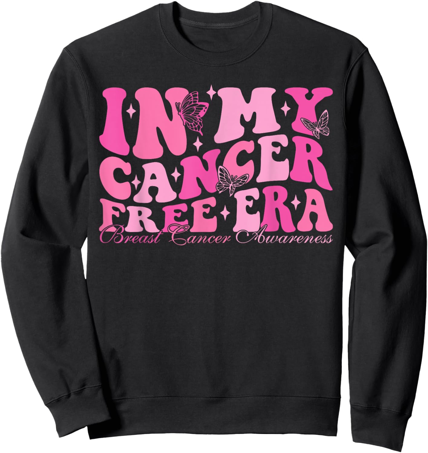 In My Cancer Free Era Breast Cancer Awareness Sweatshirt - Sweatshirt | Black