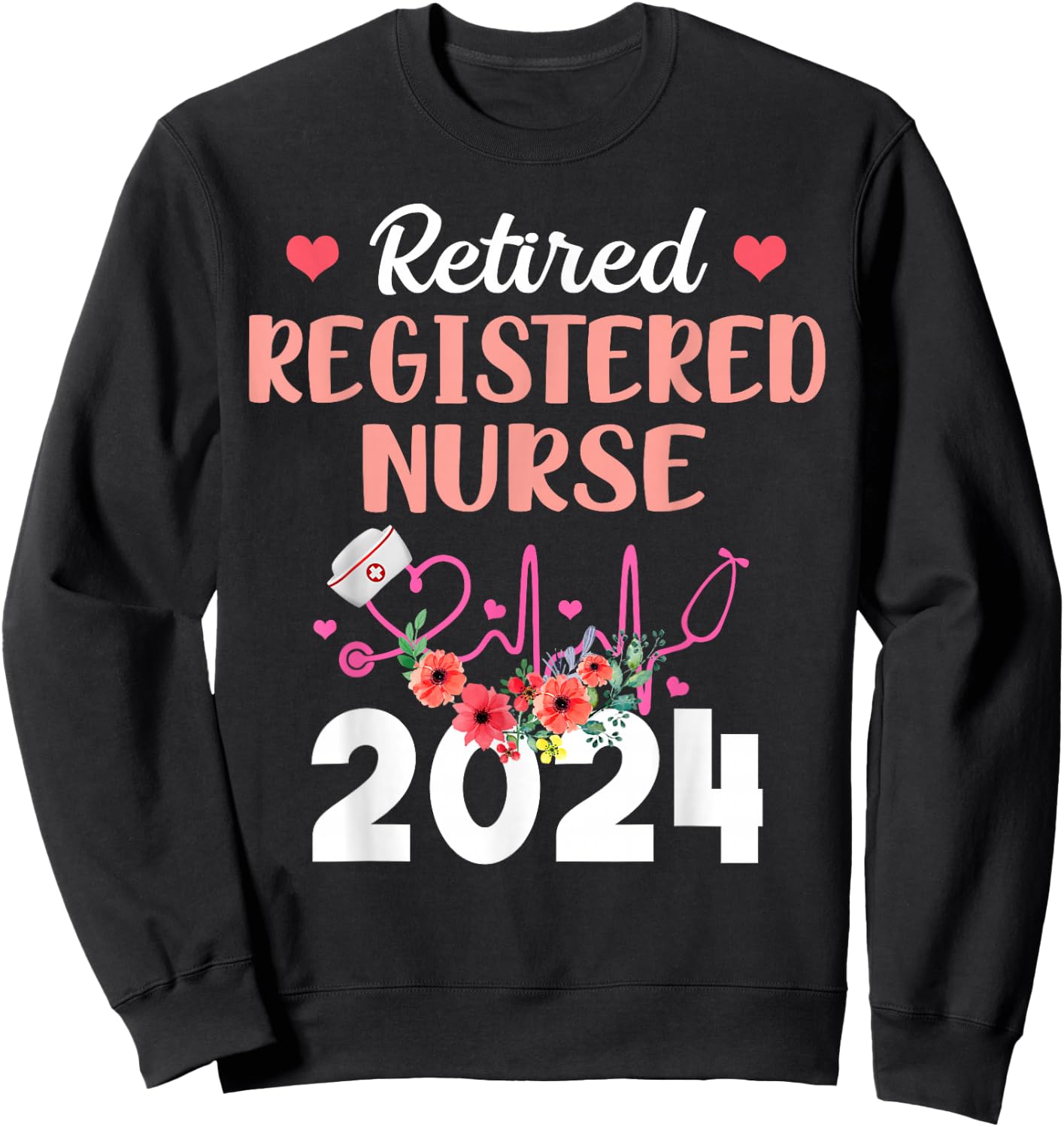 Retired Registered Nurse 2024 Retirement Gifts for Nurse RN Sweatshirt - Sweatshirt | Black