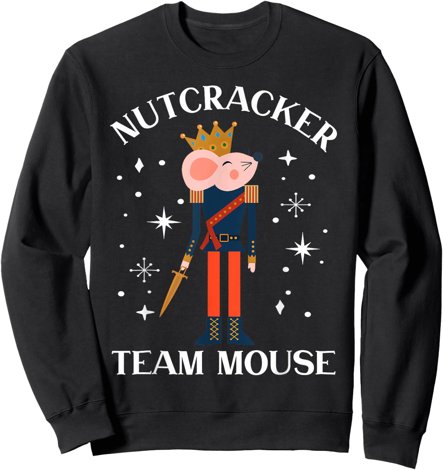 Team Mouse Nutcracker Shirt Christmas Dance Funny Soldier Sweatshirt - Sweatshirt | Black