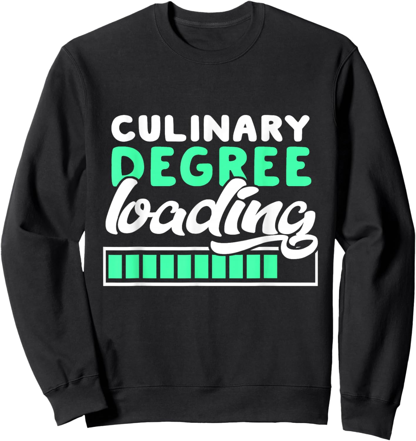 Culinary Degree Loading Culinary Student Gift Sweatshirt - Sweatshirt | Black
