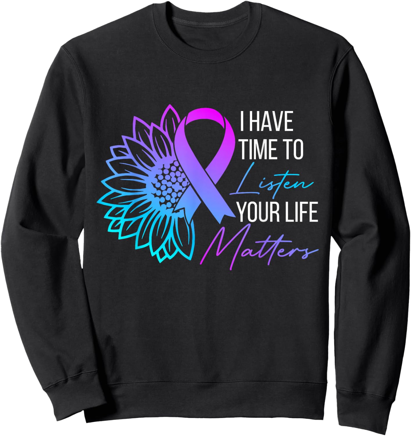I Have Time To Listen Mental Health Suicide Awareness Women Sweatshirt - Sweatshirt | Black