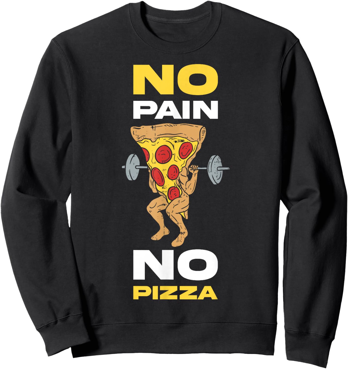 No Pain No Pizza Sweatshirt - Sweatshirt | Black