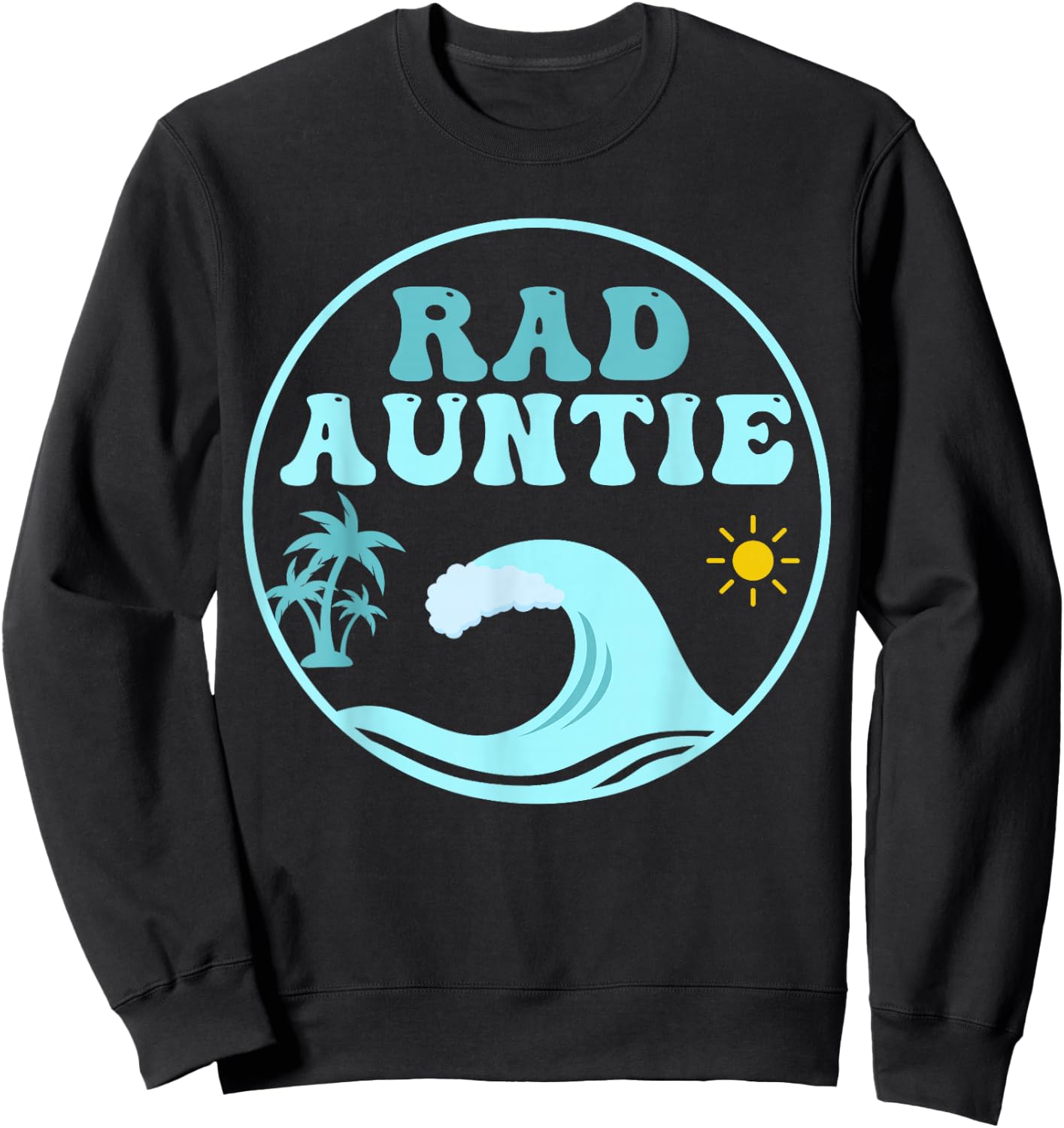 Rad Auntie The Big One 1st Birthday Surf Family Matching Sweatshirt - Sweatshirt | Black