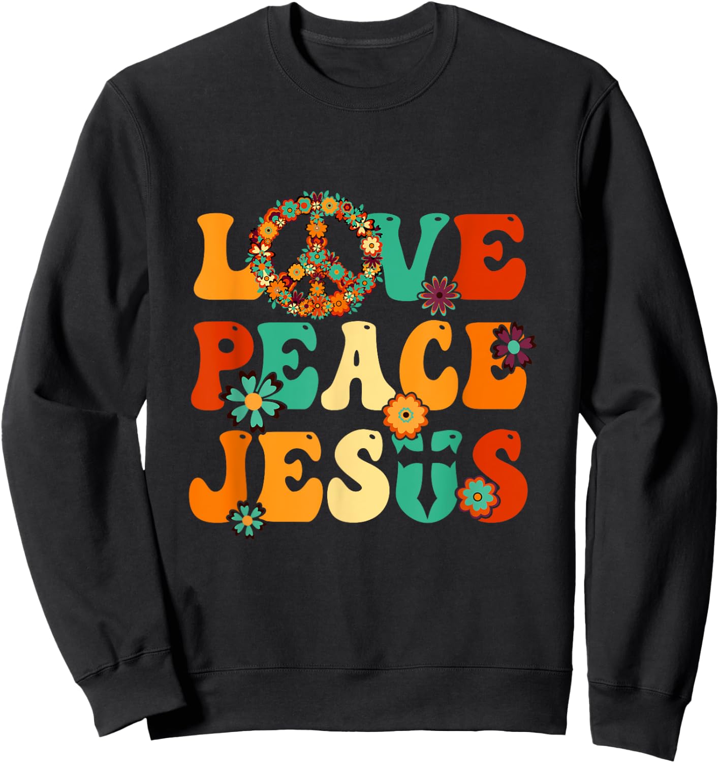 Love Peace Jesus Christian Fun 60S 70S Costume Groovy Hippie Sweatshirt - Sweatshirt | Black