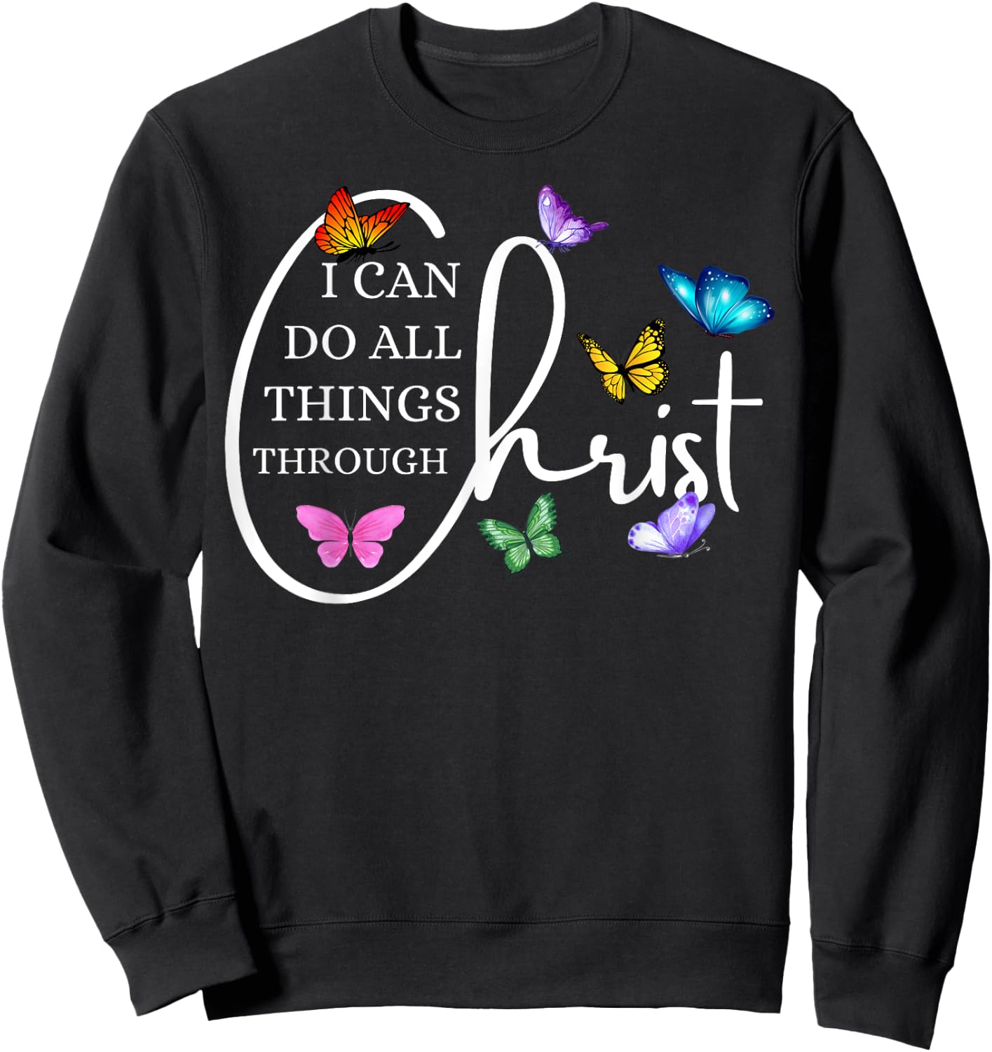 All things through Christ Faith Bible Christian Graphic Sweatshirt - Sweatshirt | Black