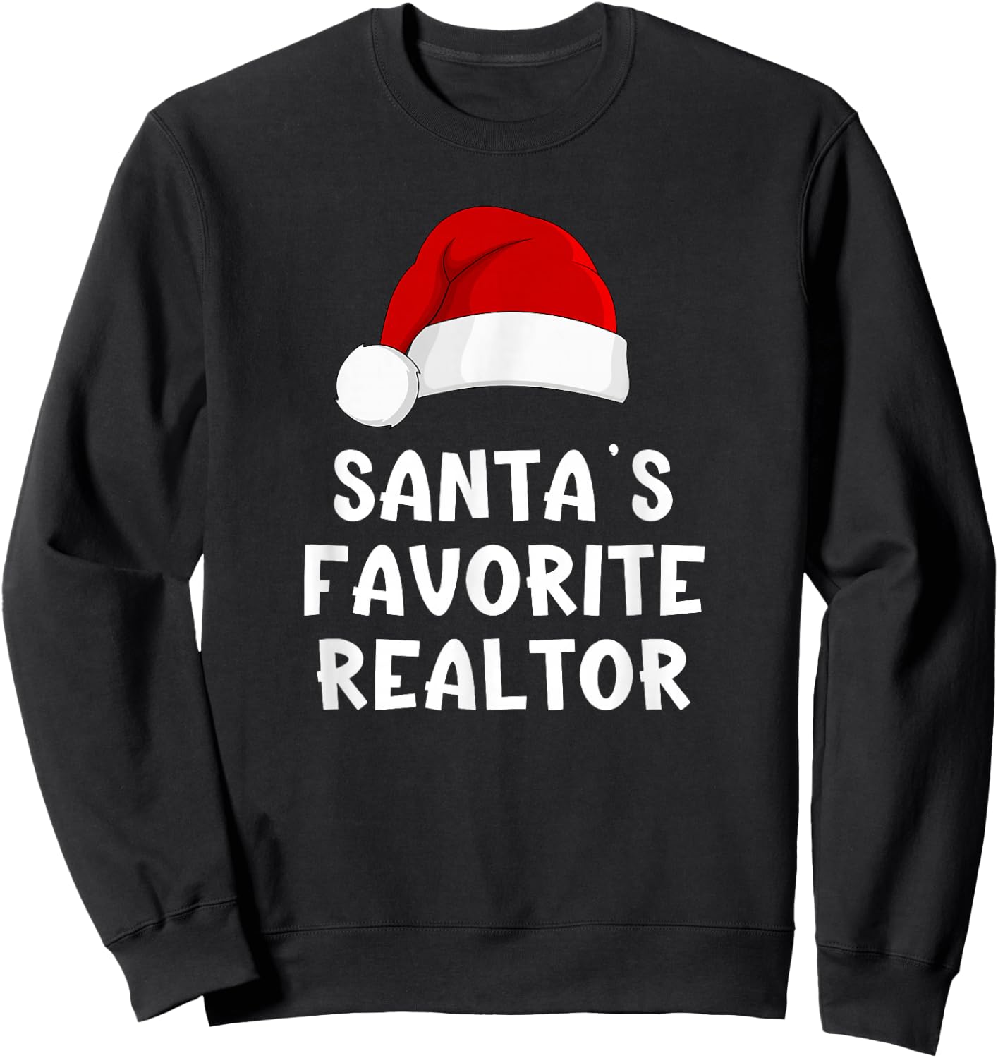 Christmas Santa's Favorite Realtor Funny Real Estate Agent Sweatshirt - Sweatshirt | Black