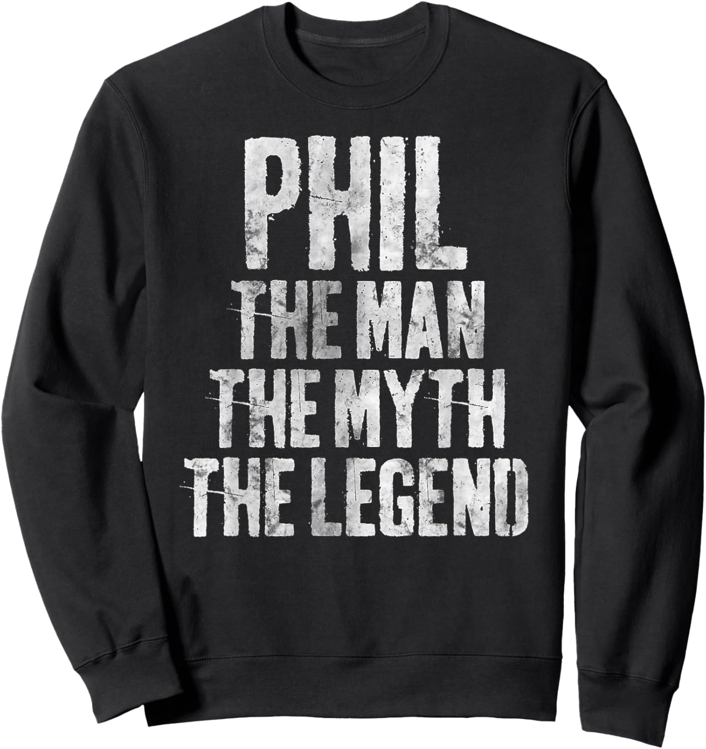 Personalized Shirt Phil The Man The Myth The Legend Sweatshirt - Sweatshirt | Black