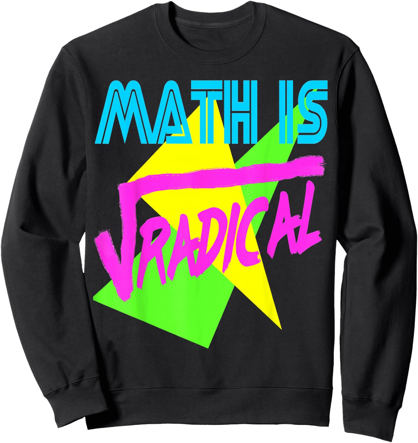 Funny Math is Radical Retro 80s Vintage Algebra Teacher Sweatshirt - Sweatshirt | Black