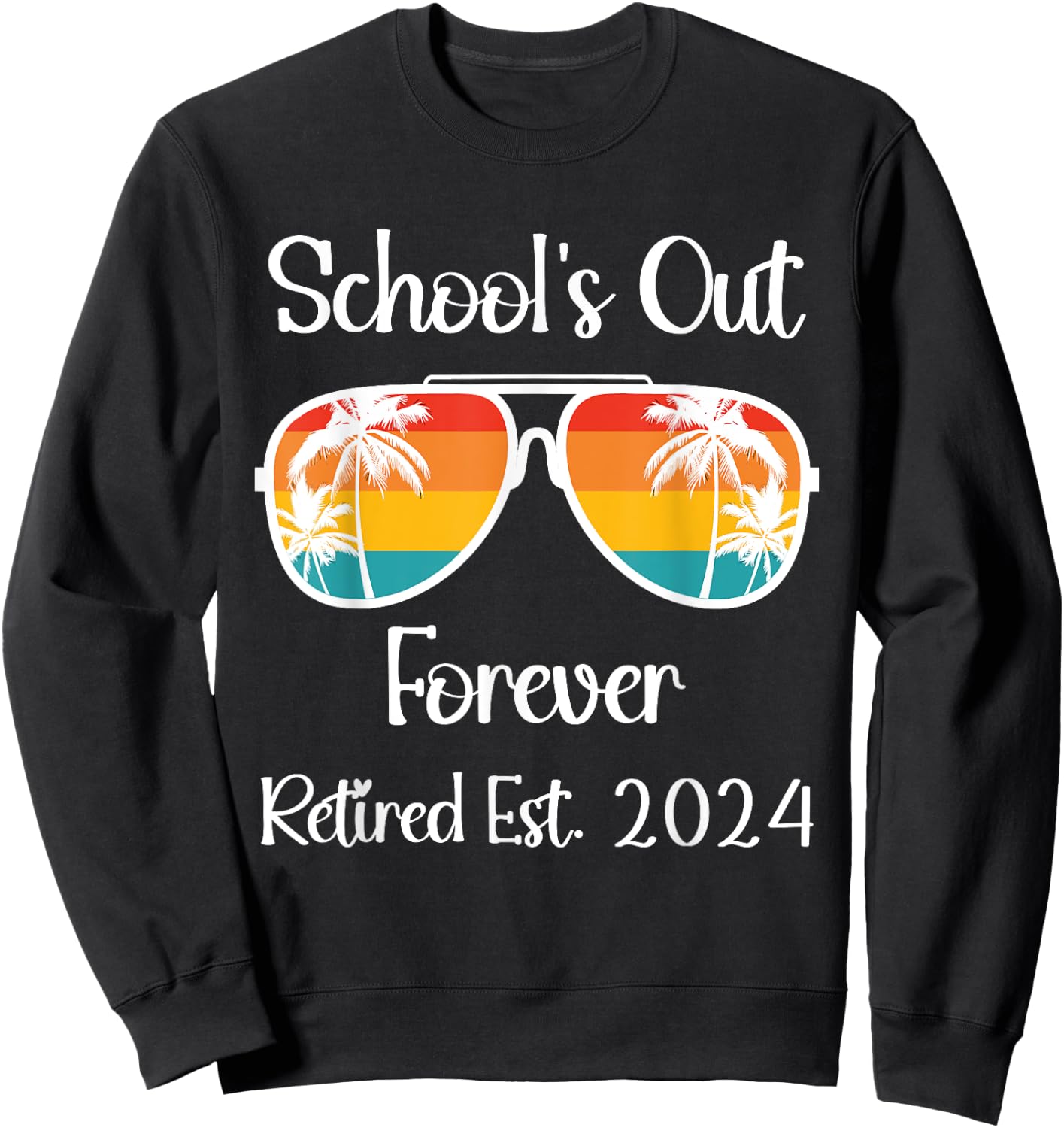 Retired Teacher Class Of 2024 Retirement Men Women School Sweatshirt - Sweatshirt | Black