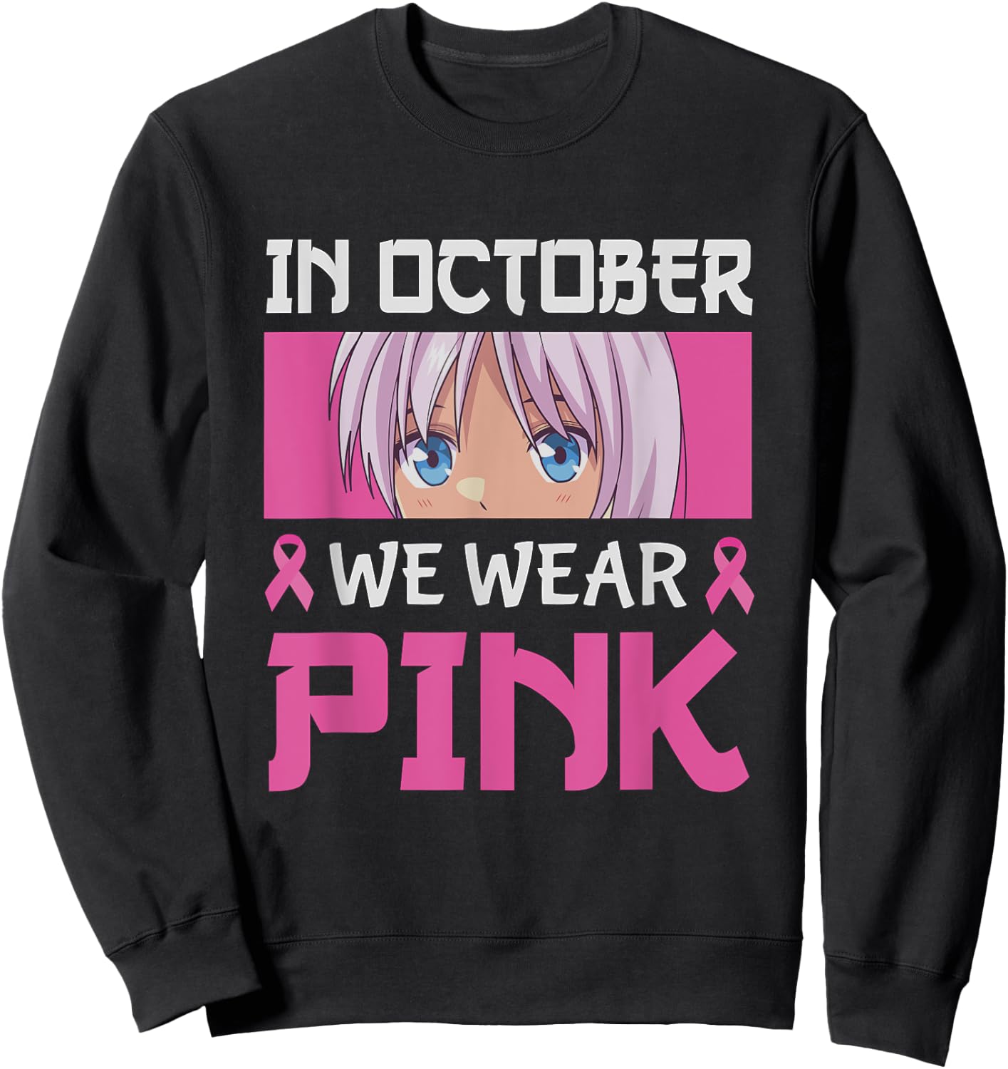In October We Wear Pink Breast Cancer Anime Manga Girls Boys Sweatshirt - Sweatshirt | Black