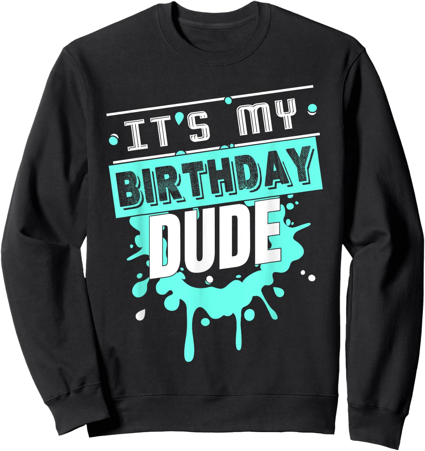 Perfect Dude Shirt Dude Graphic Novelty Dude Birthday Sweatshirt - Sweatshirt | Black