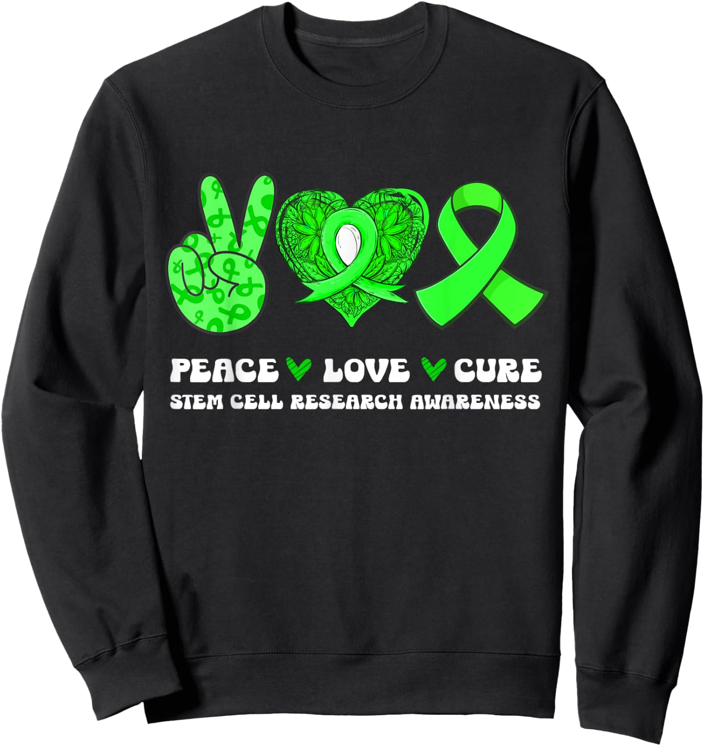 Peace Love Cure Stem Cell Research Awareness Ribbon Sweatshirt - Sweatshirt | Black