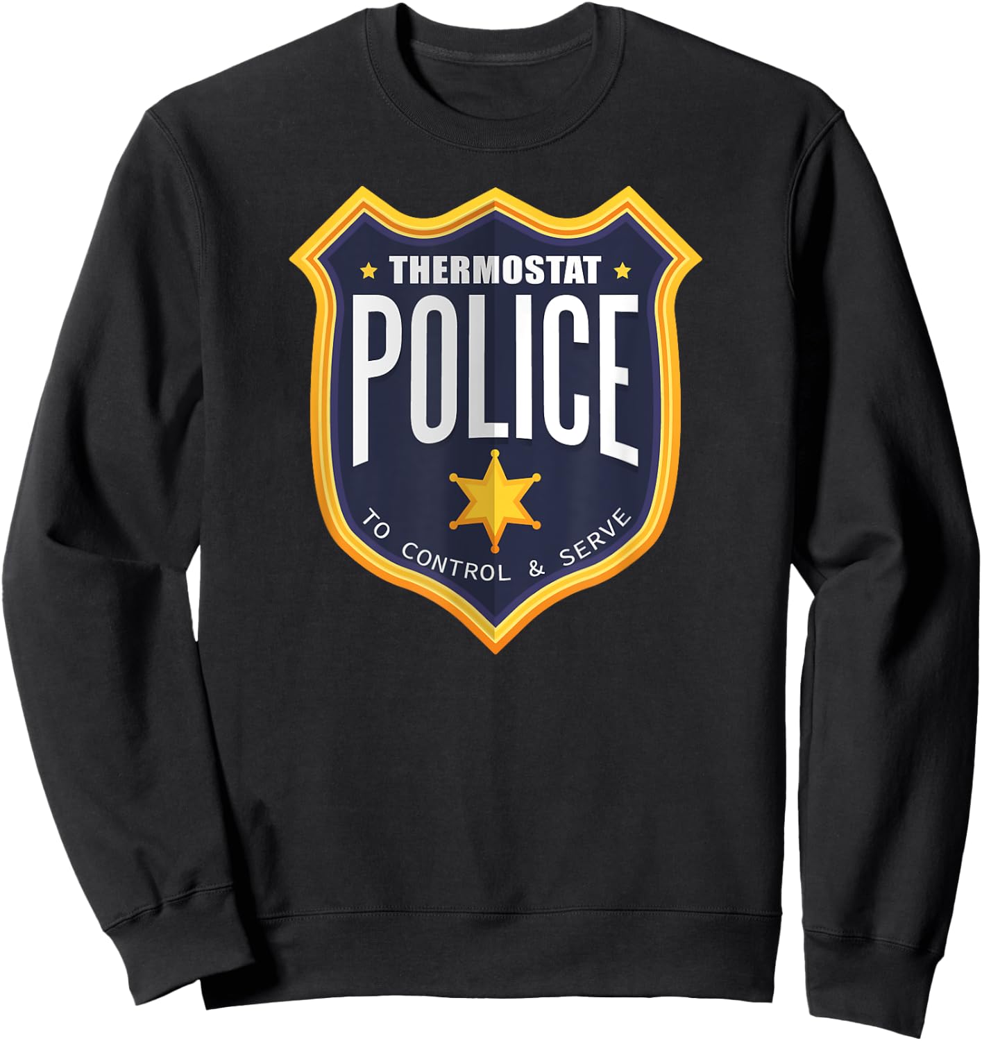 Thermostat Police Sweatshirt - Sweatshirt | Black