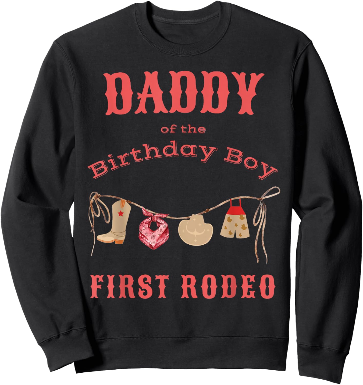 Daddy Dad First Rodeo 1st Birthday Cowboy Family Matching Sweatshirt - Sweatshirt | Black