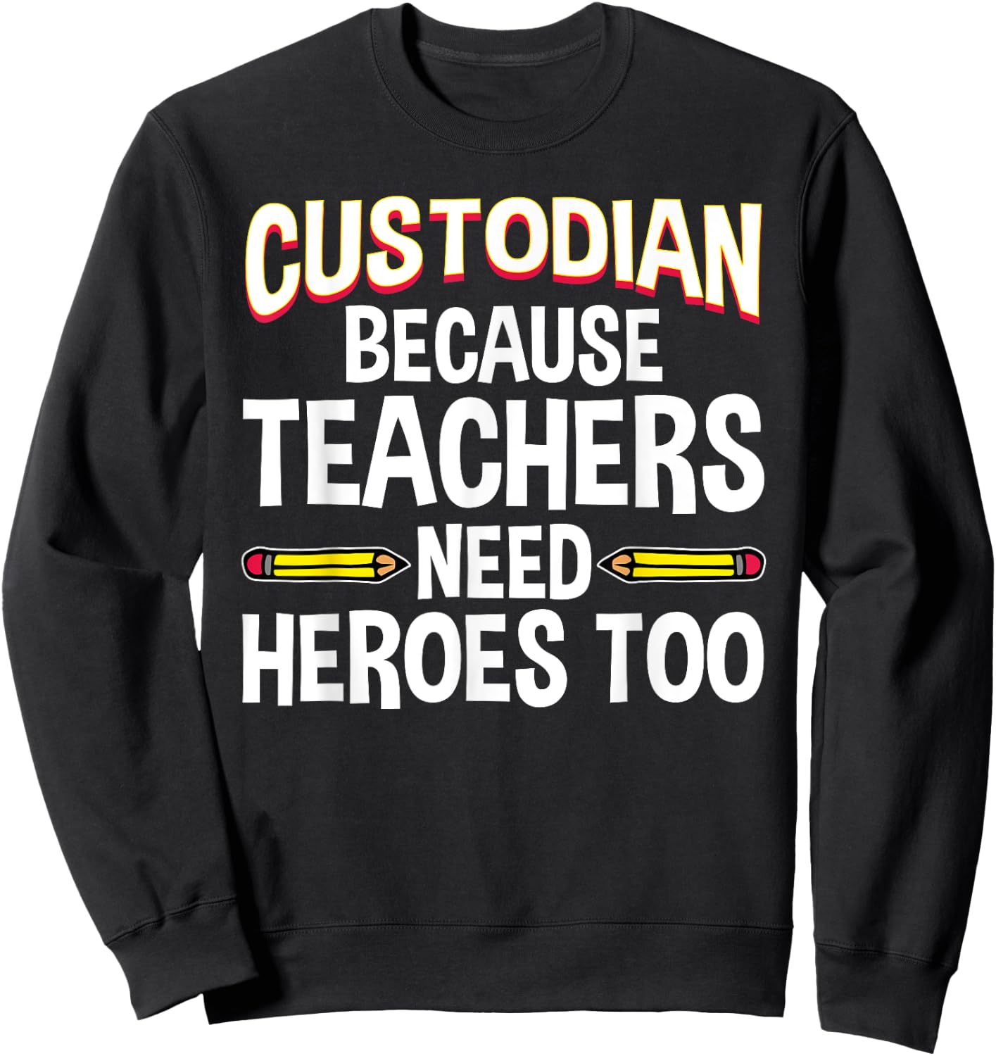 Funny School Custodian Design Women Janitor Quotes Sweatshirt - Sweatshirt | Black