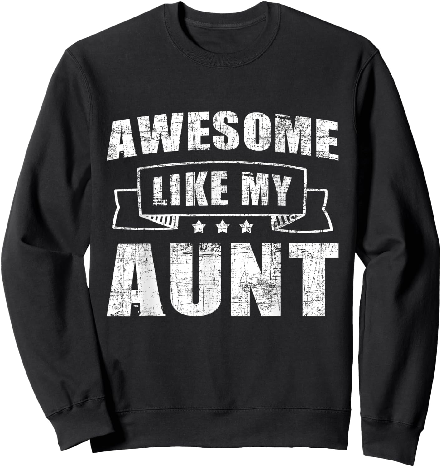 Awesome Like My Aunt - Cool Auntie Aunt Family Niece Nephew Sweatshirt - Sweatshirt | Black